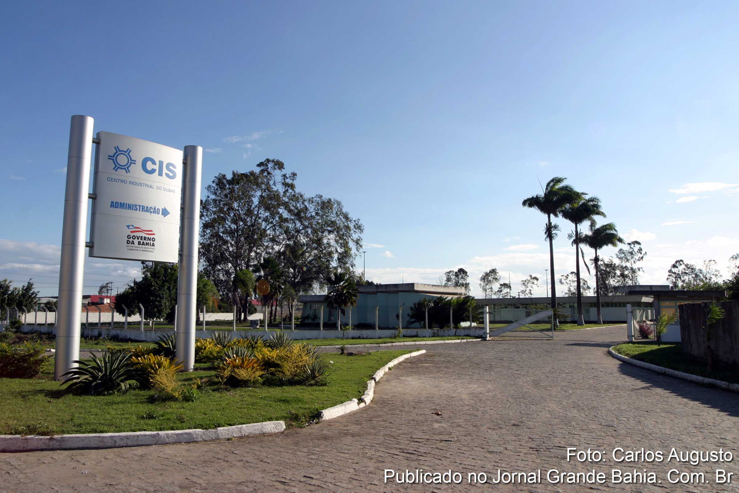 Fachada do Centro Industrial do Subaé (CIS) em Feira de Santana.