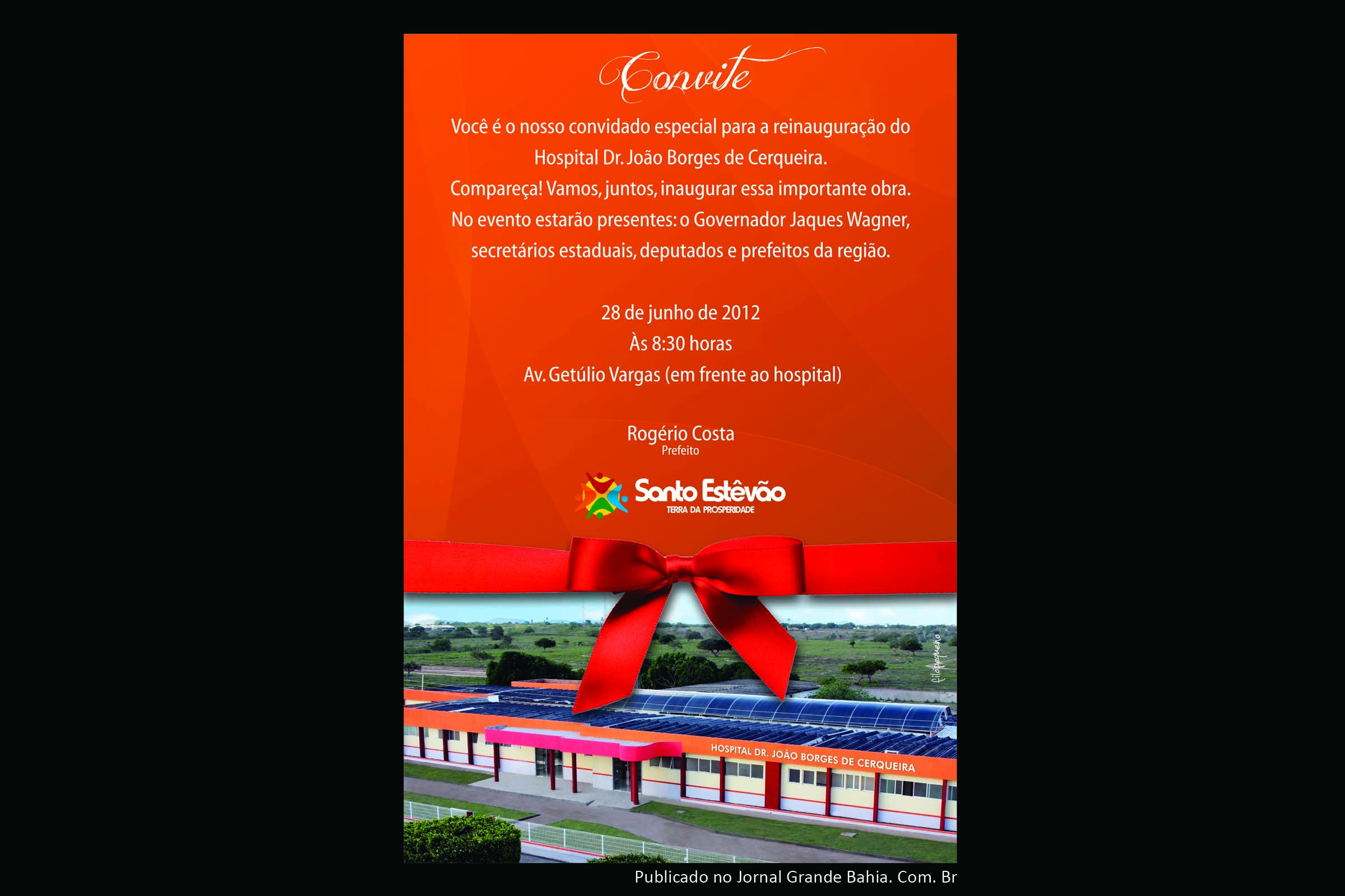 O novo Hospital Municipal Dr. João Borges de Cerqueira será reinaugurado pelo prefeito Rogério Costa e governador Jaques Wagner.
