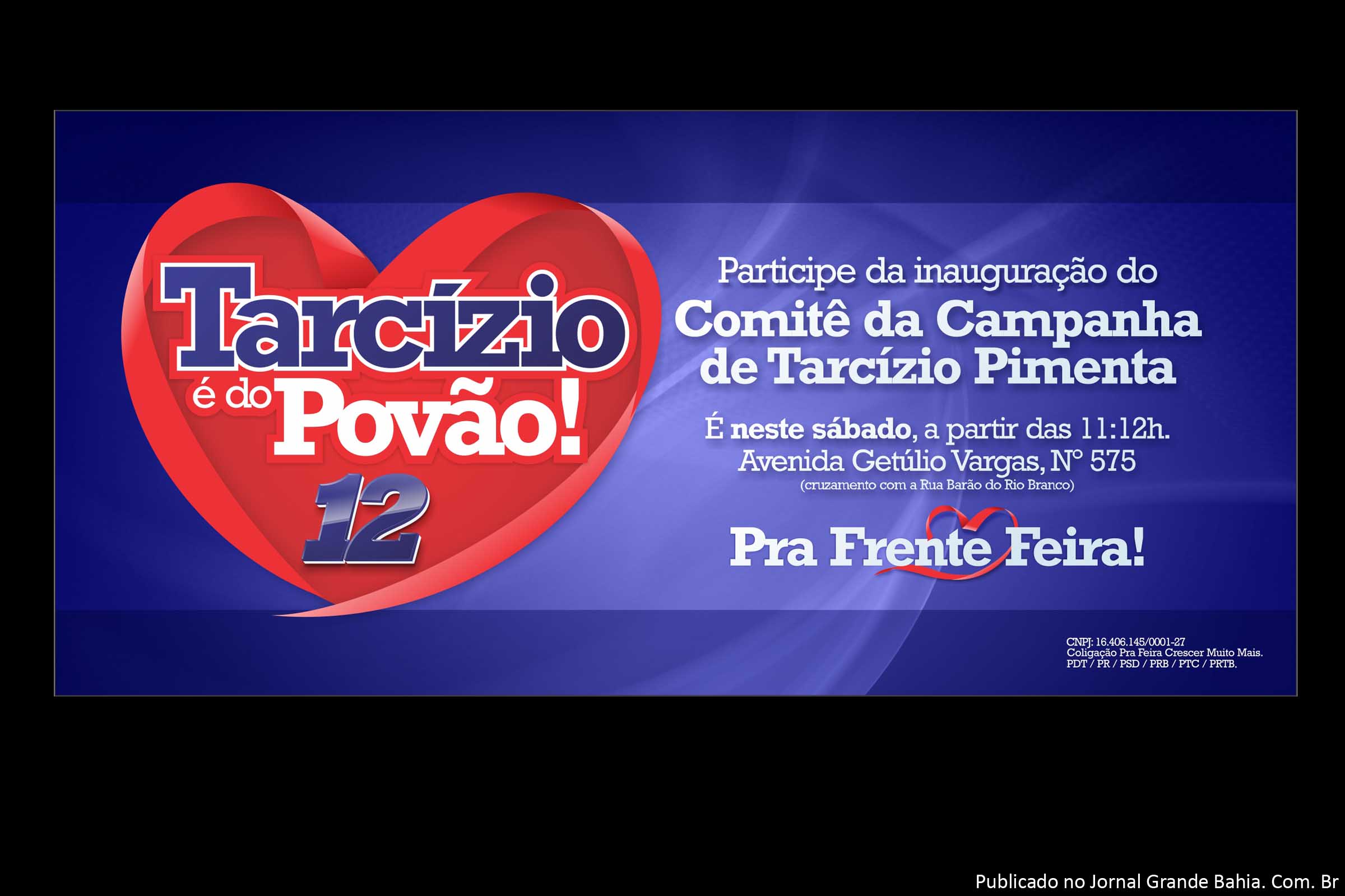 Candidato a reeleição em Feira de Santana, Tarcízio Pimenta inaugura comitê de campanha neste sábado.