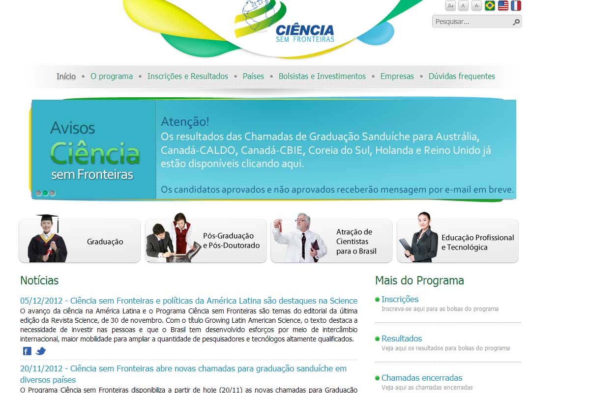 O Programa Ciência sem Fronteiras lançou novas chamadas para graduação-sanduíche para o ano que vem. Pela primeira vez, instituições na Suécia, Hungria e Noruega abrirão vagas.