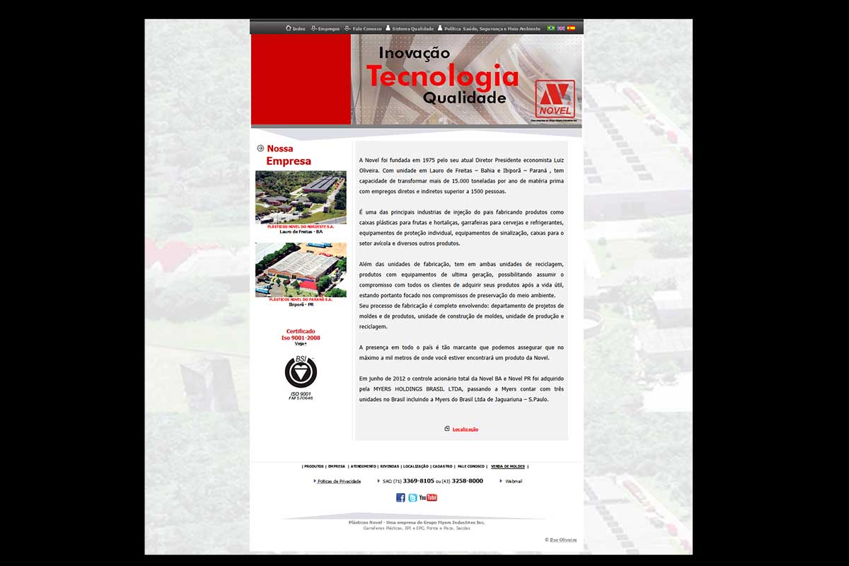 A empresa Novel fica localizada na Estrada do Coco, na Bahia.