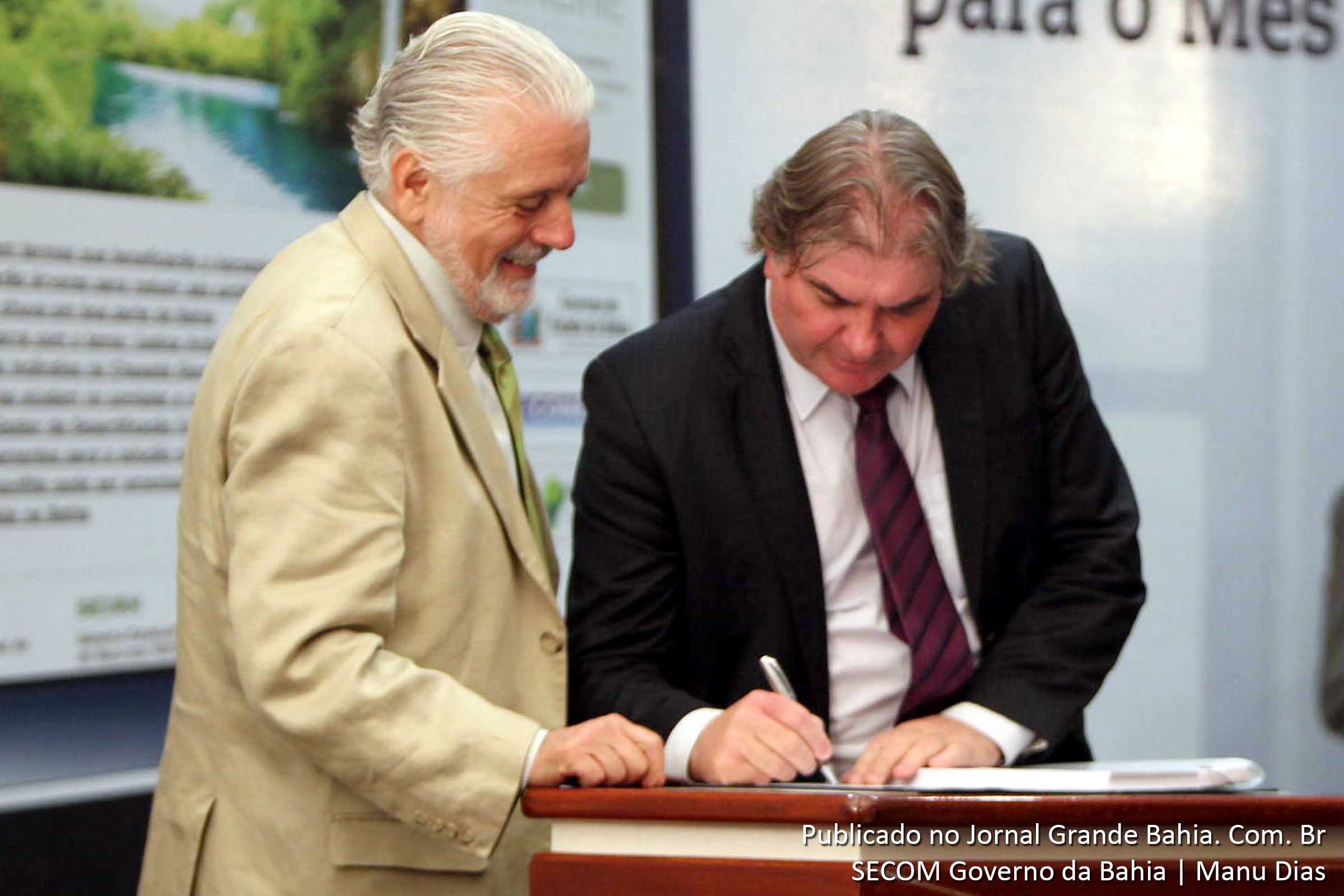 Jaques Wagner e Eugênio Spengler. Governo da Bahia investe no meio ambiente.