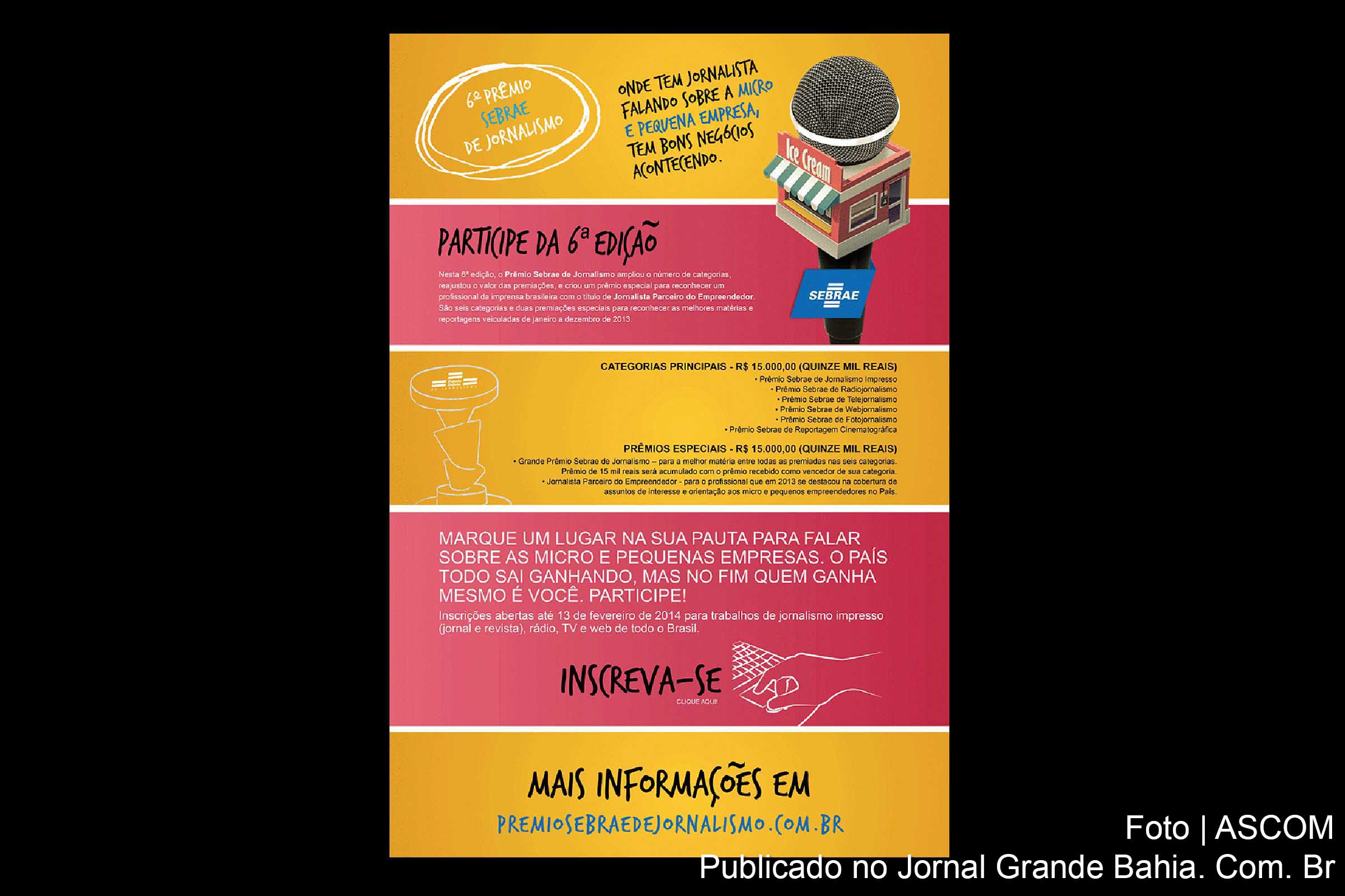 Estão abertas as inscrições para a 6ª edição do Prêmio Sebrae de Jornalismo.