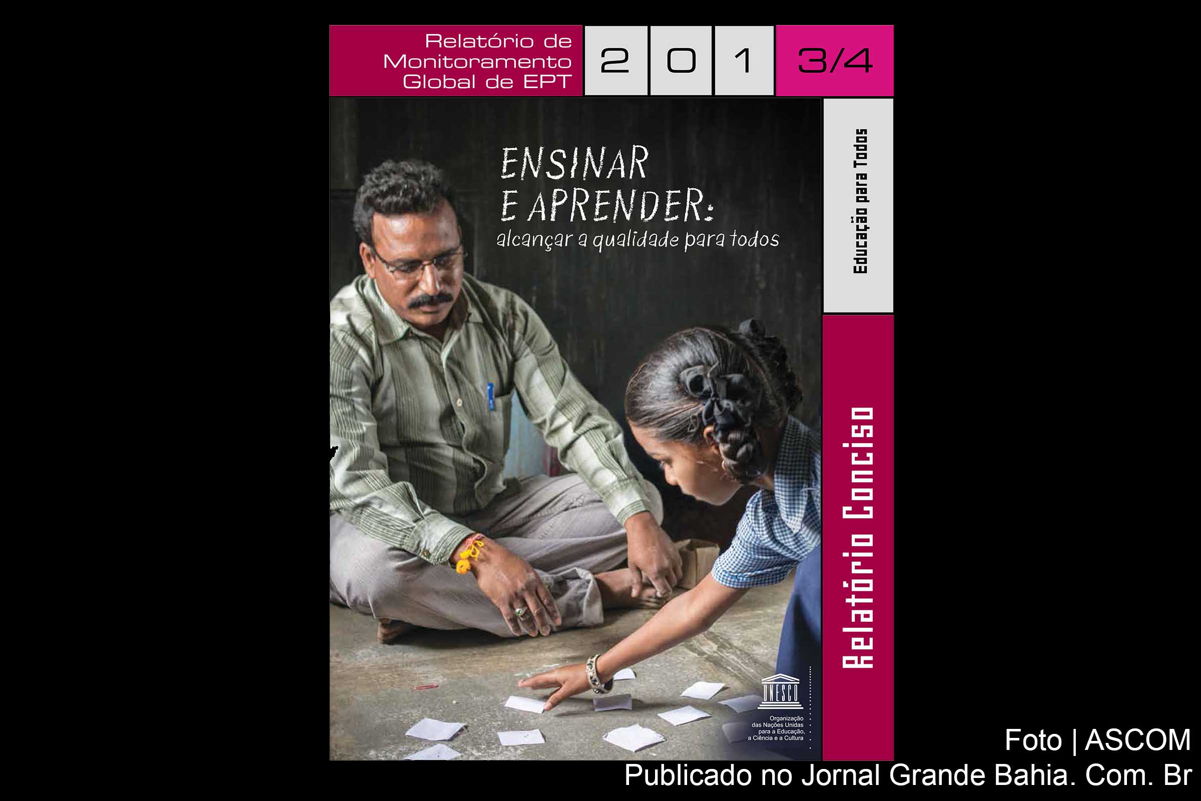 Capa do Relatório sobre educação produzido pela UNESCO, com tema: Ensinar e aprender: alcançar a qualidade para todos.