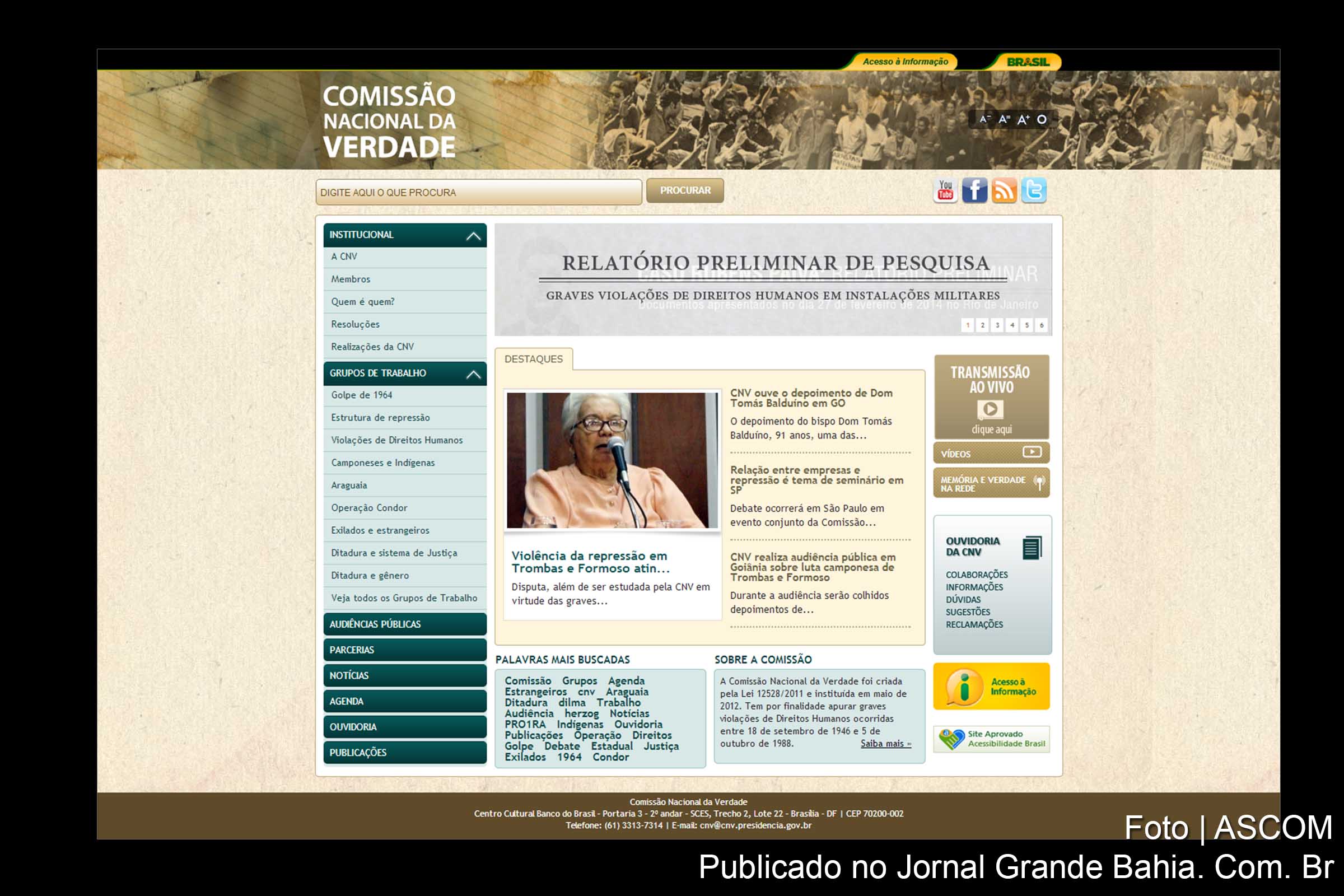 Comissão Nacional da Verdade recebe informações das comissões nos estados, com objetivo de produzir relatório final.