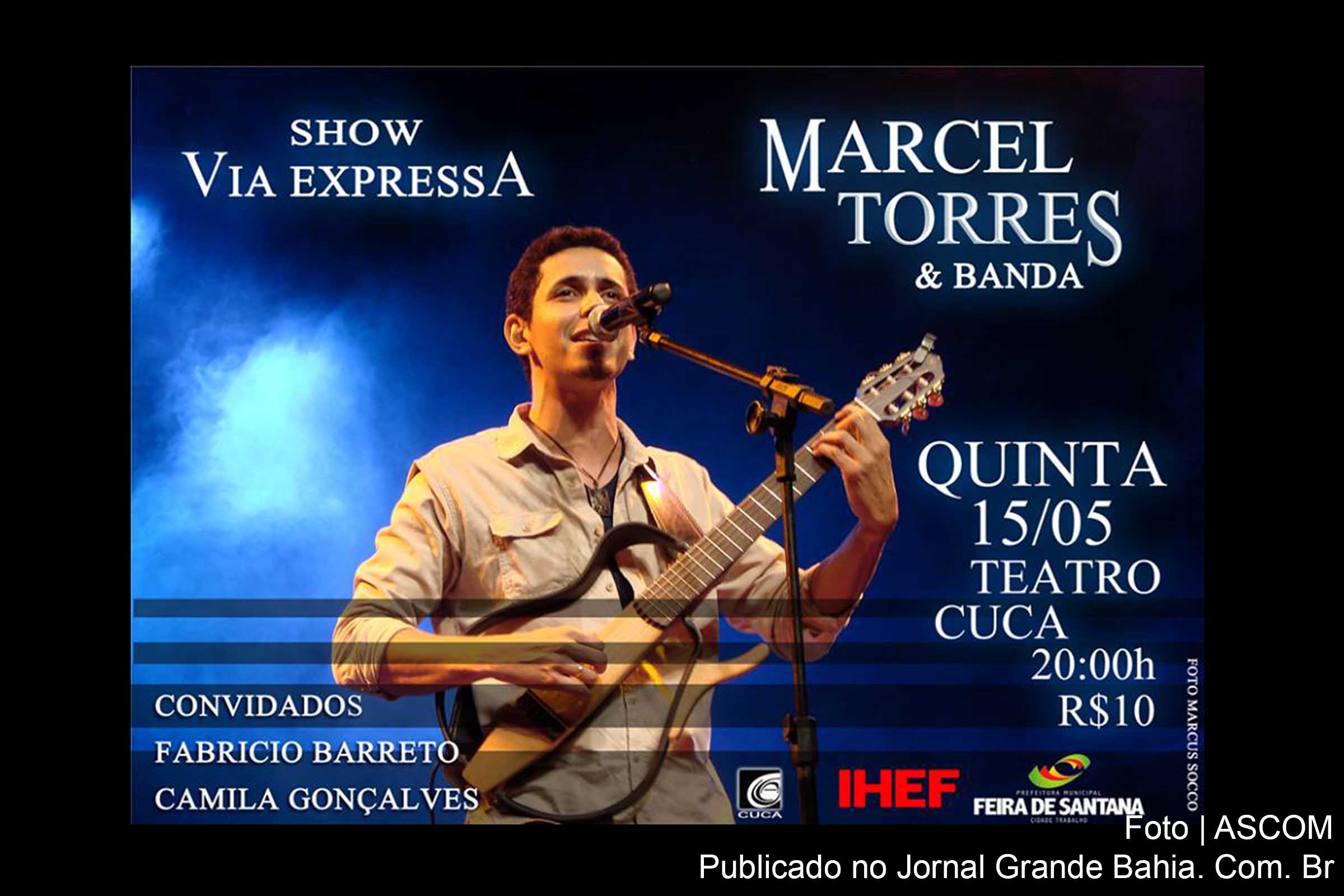 Show de Marcel Torres ocorre no CUCA.
