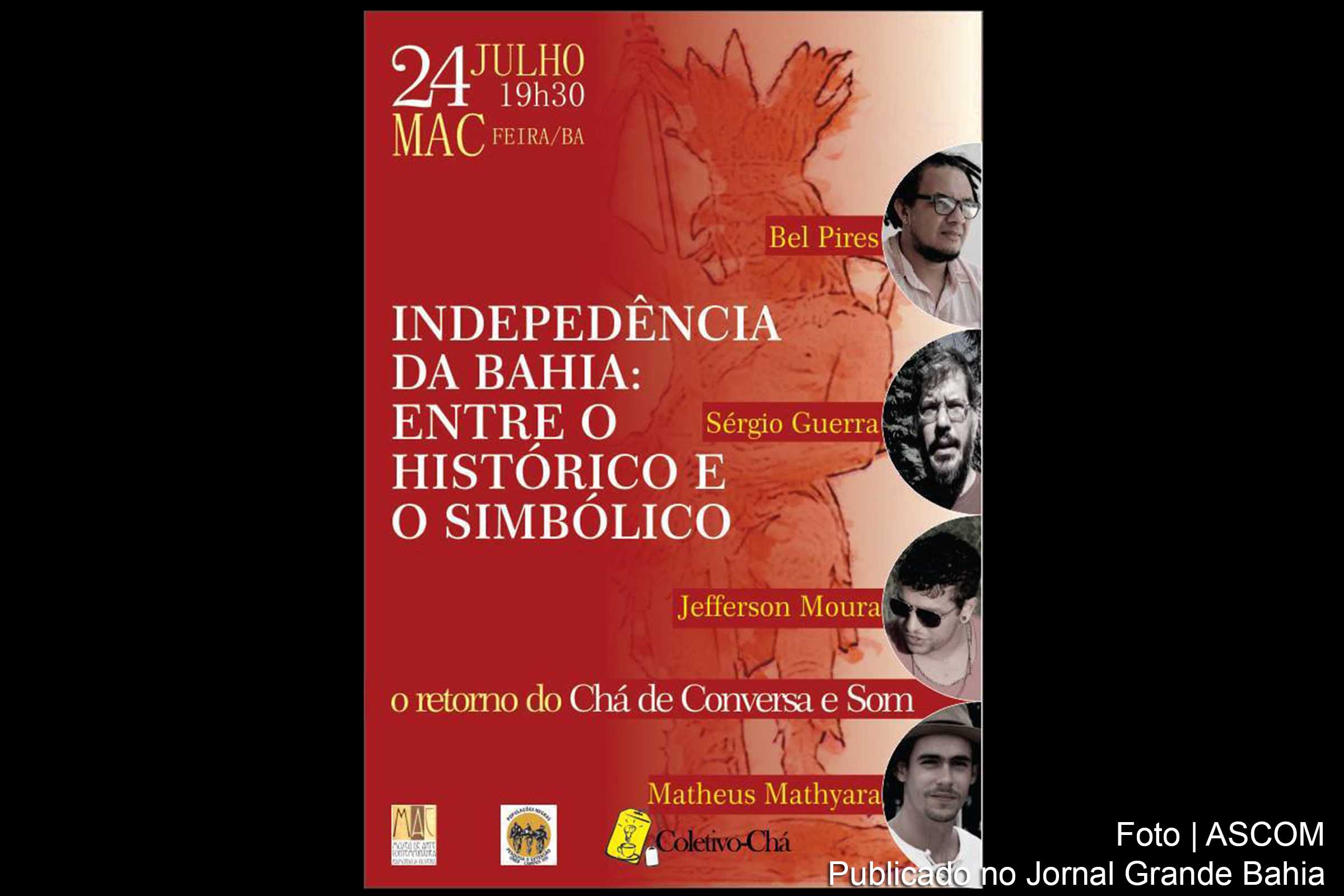 Cartaz do projeto 'Chá de Conversa e Som', com o tema “Independência da Bahia: entre o histórico e o simbólico”.