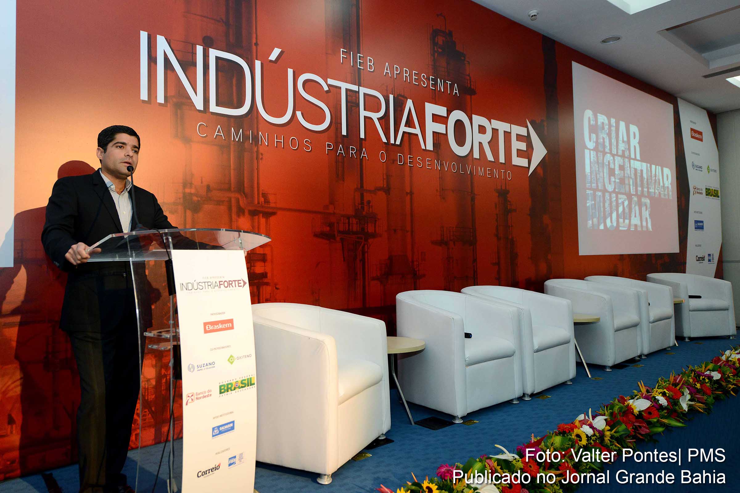 Prefeito ACM Nerto participou do Indústria Forte. Evento reuniu diversos empresários do setor e convidados no auditório da Fieb.