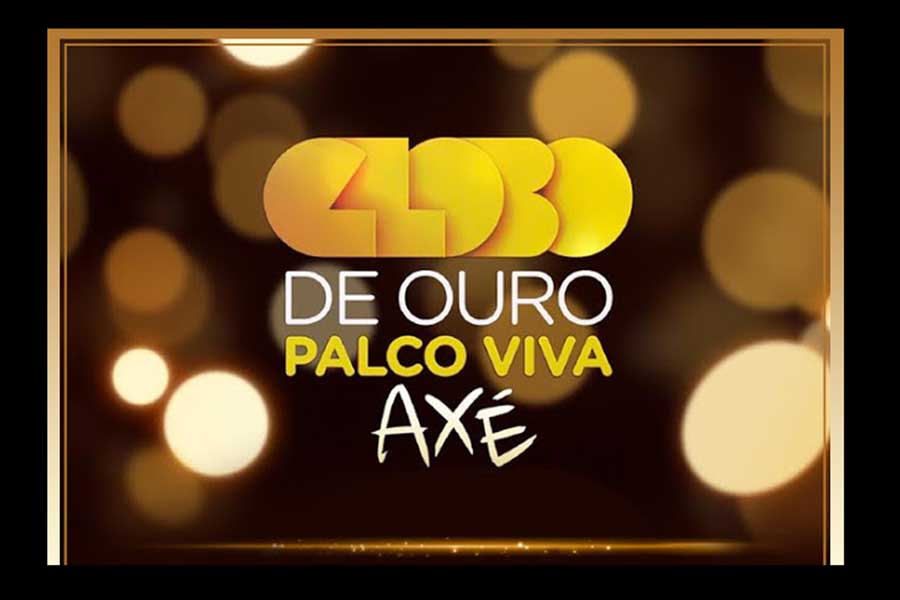 Globo de Ouro Palco Viva Axé ocorre no Teatro Castro Alves.