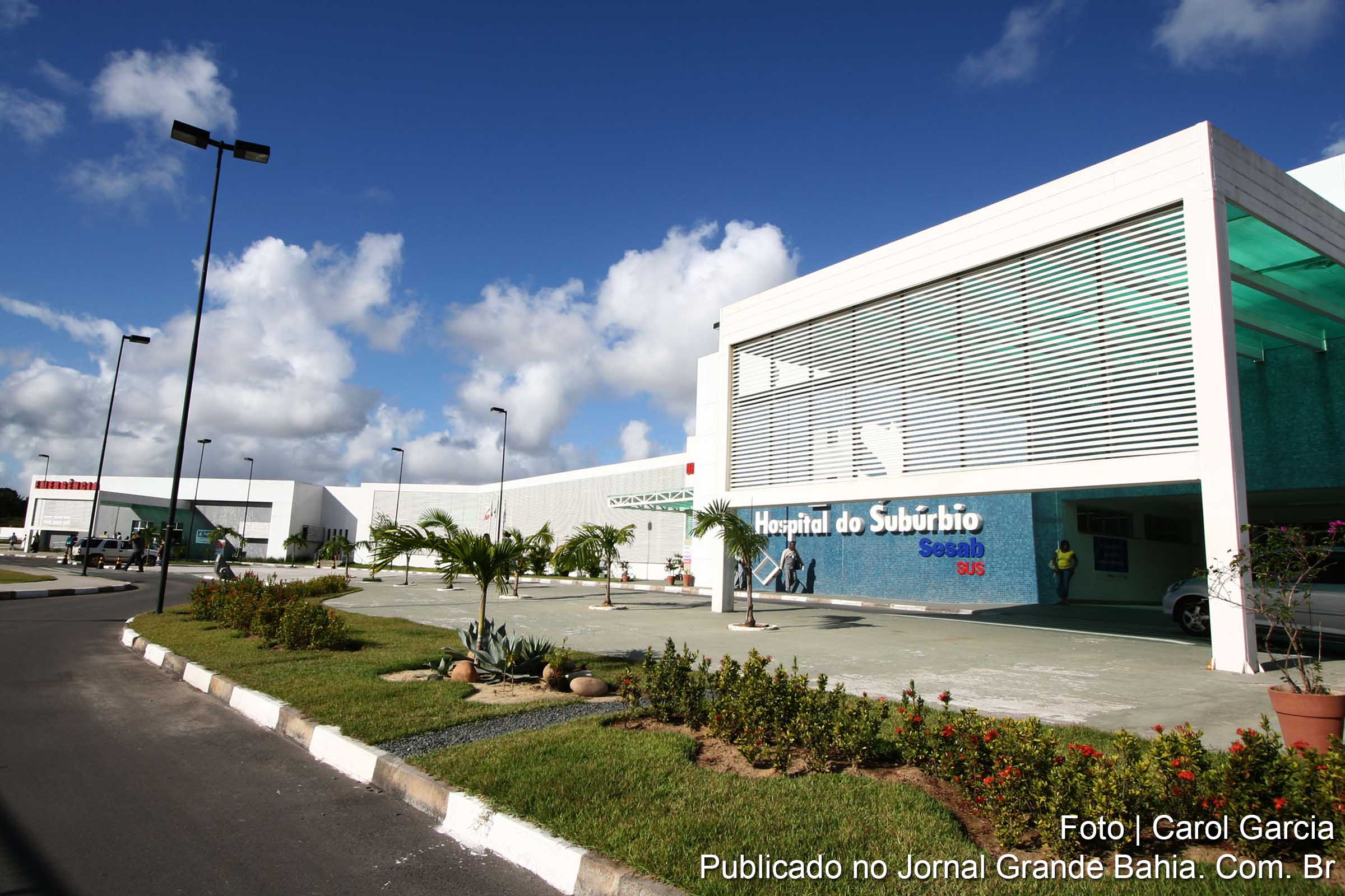 Fachada do Hospital do Subúrbio (HS), em Salvador.