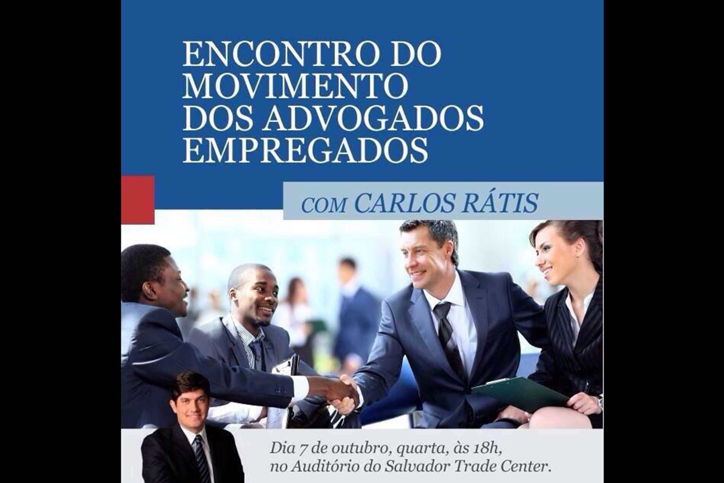 Evento com Carlos Rátis ocorre no Auditório do Salvador Trade Center, na Avenida Tancredo Neves em Salvador.