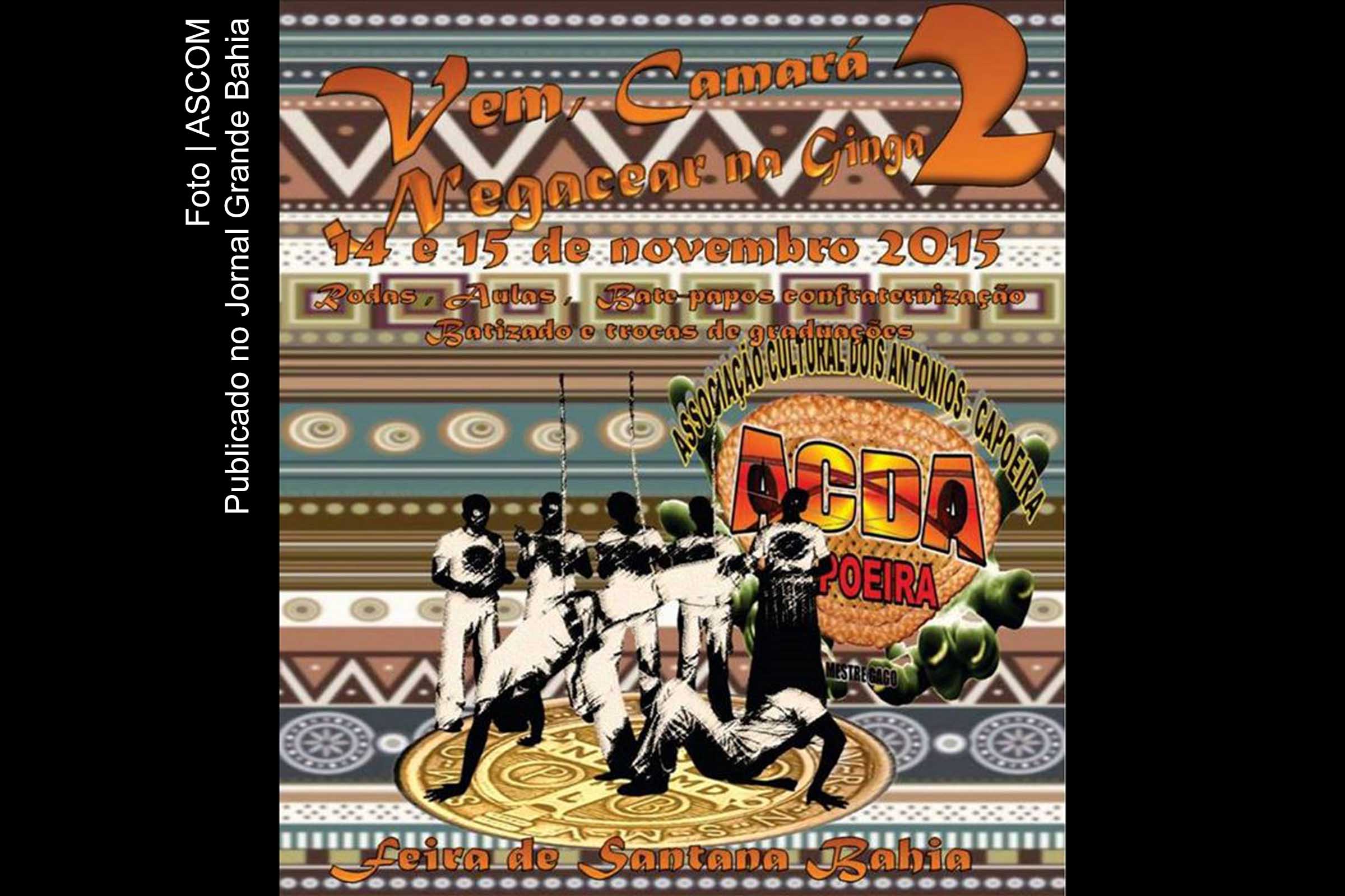 Carta do '32ª Vem Camará Negaciar na Ginga'. Evento de capoeira ocorre em Feira de Santana.