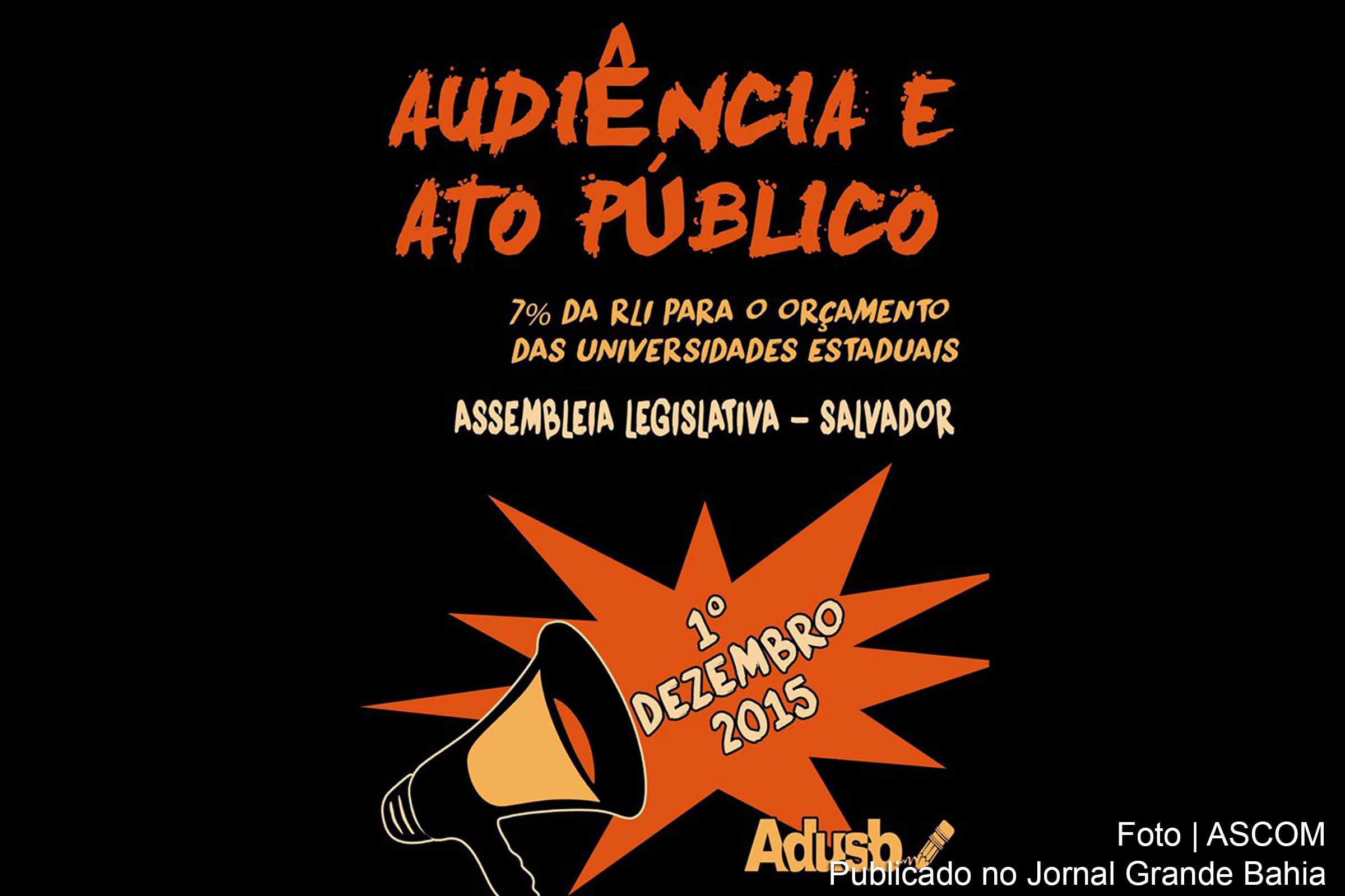 Cartaz do ato promovido professores das Universidades Estaduais da Bahia em defesa do financiamento adequado para as universidades.