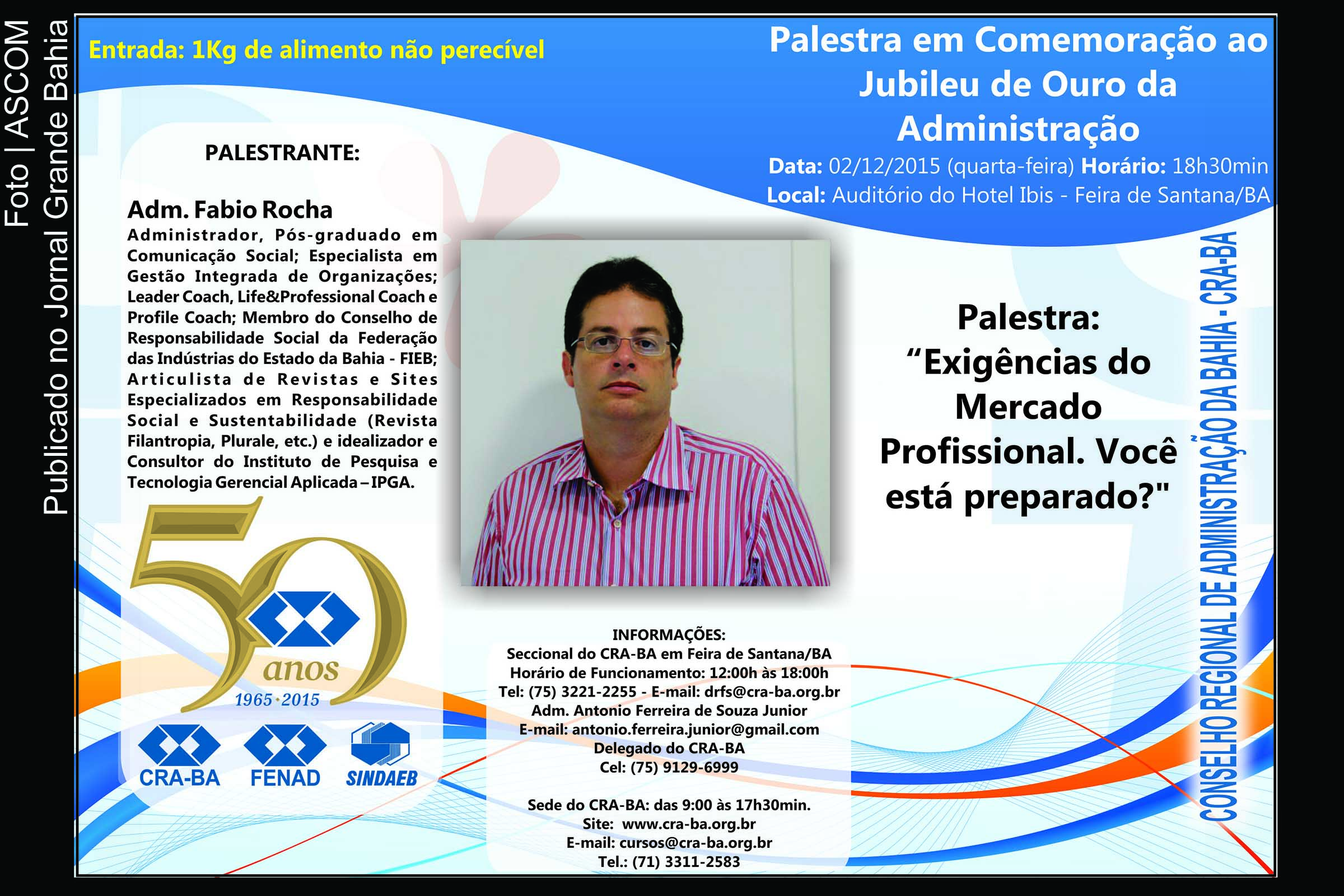 CRA-BA/Seccional de Feira de Santana promove palestra com o tema 'Exigências do Mercado Profissional. Você está preparado?'.