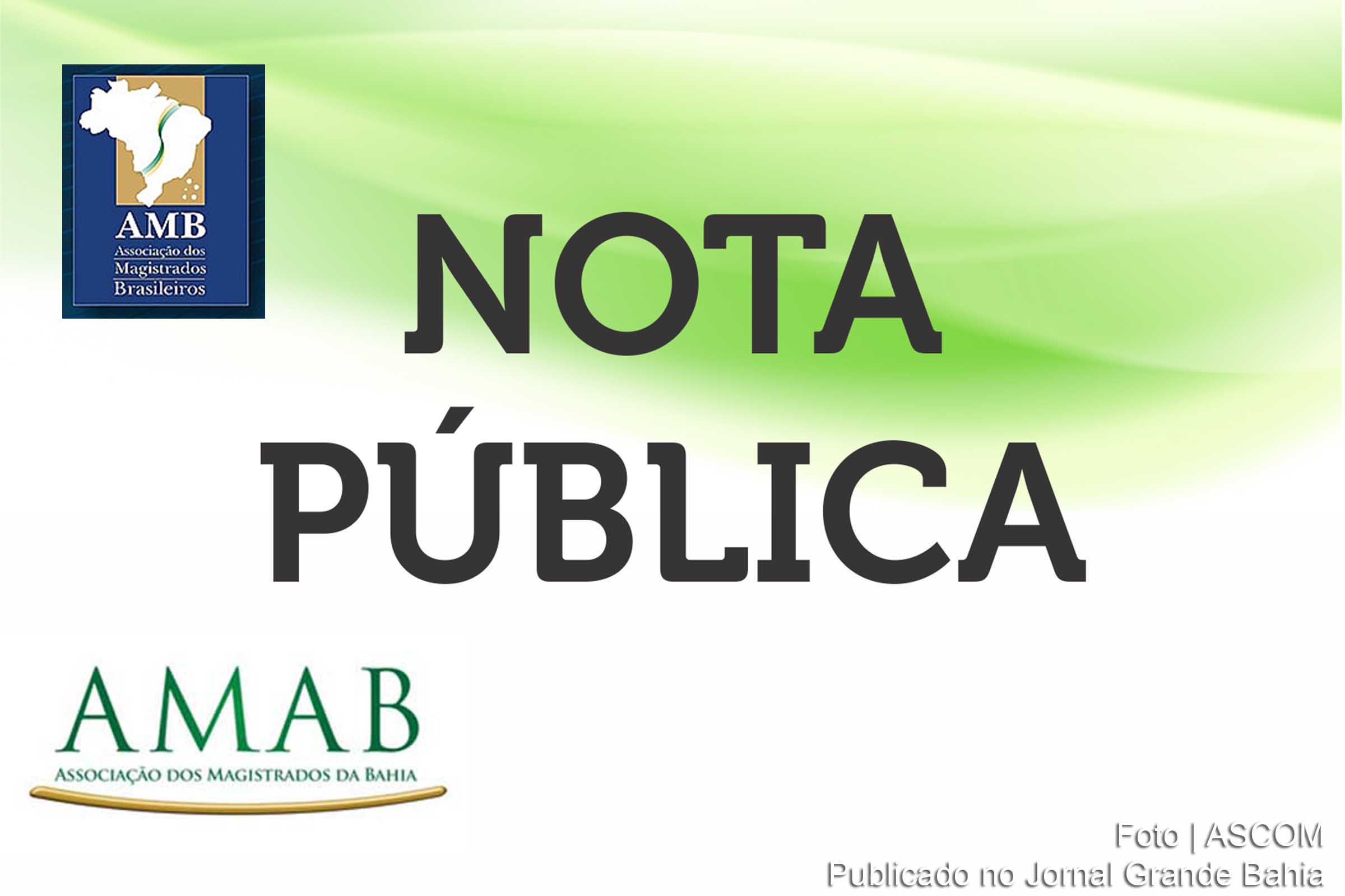 Associações de magistrados emitem nota de apoio Tribunal de Justiça do Estado da Bahia e a magistratura do estado