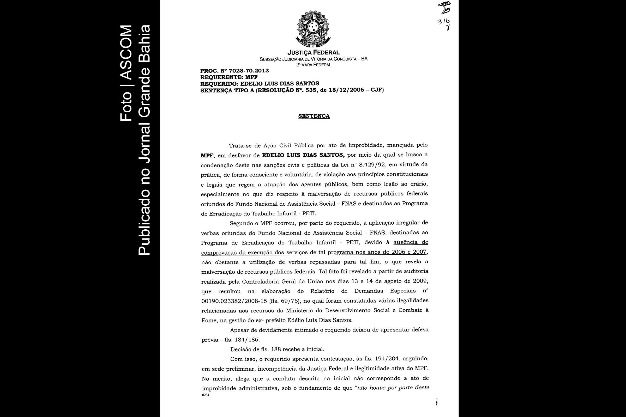 Edélio Santos foi condenado a ressarcir R$ 278.164,23 e a pagar multa civil no mesmo valor.