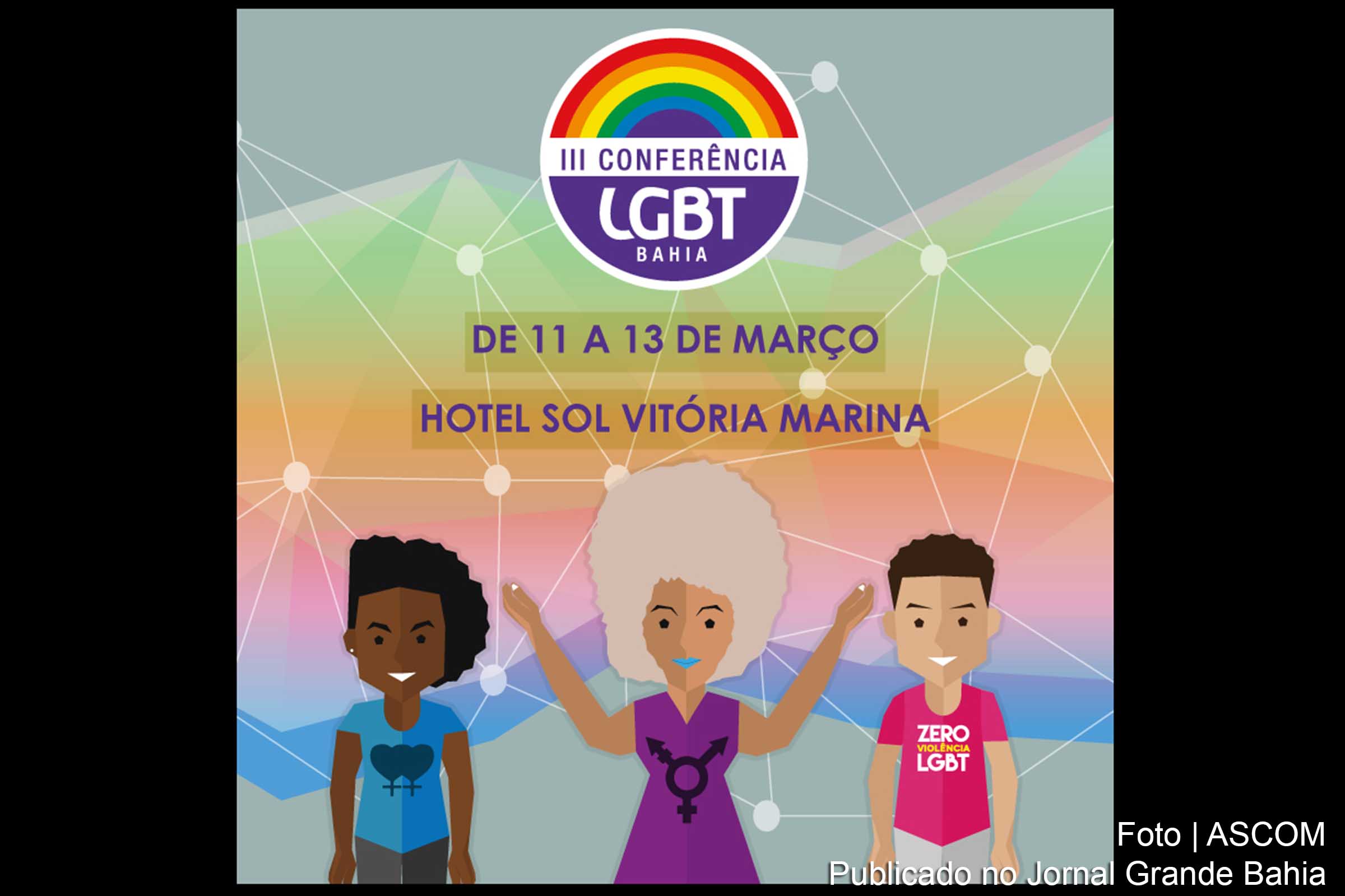 Cartaz da III Conferência Estadual LGBT. Evento ocorre em Salvador.