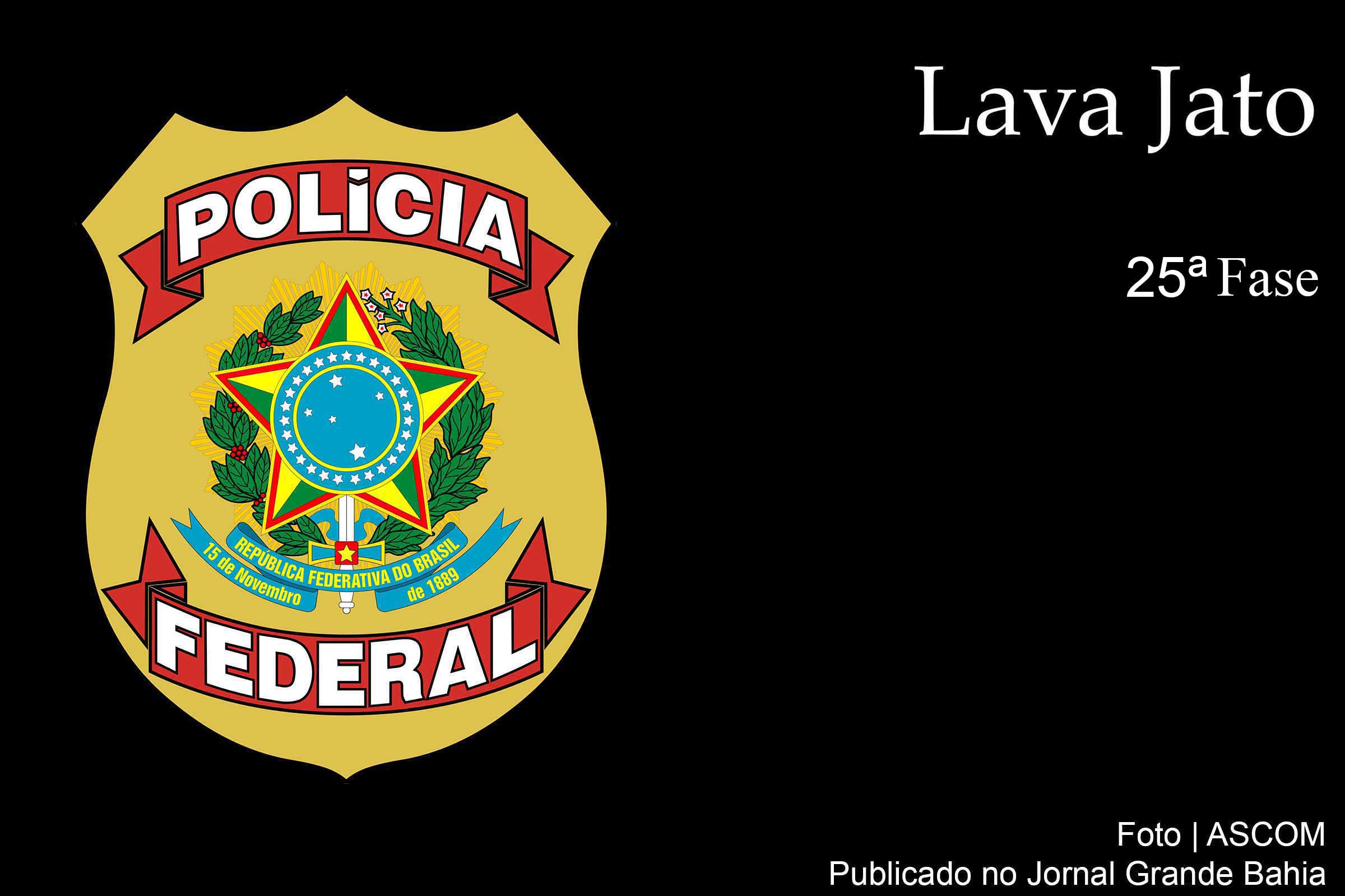25ª fase do Caso Lava Jato prende operador financeiro Raul Schmidt Felippe Júnior.