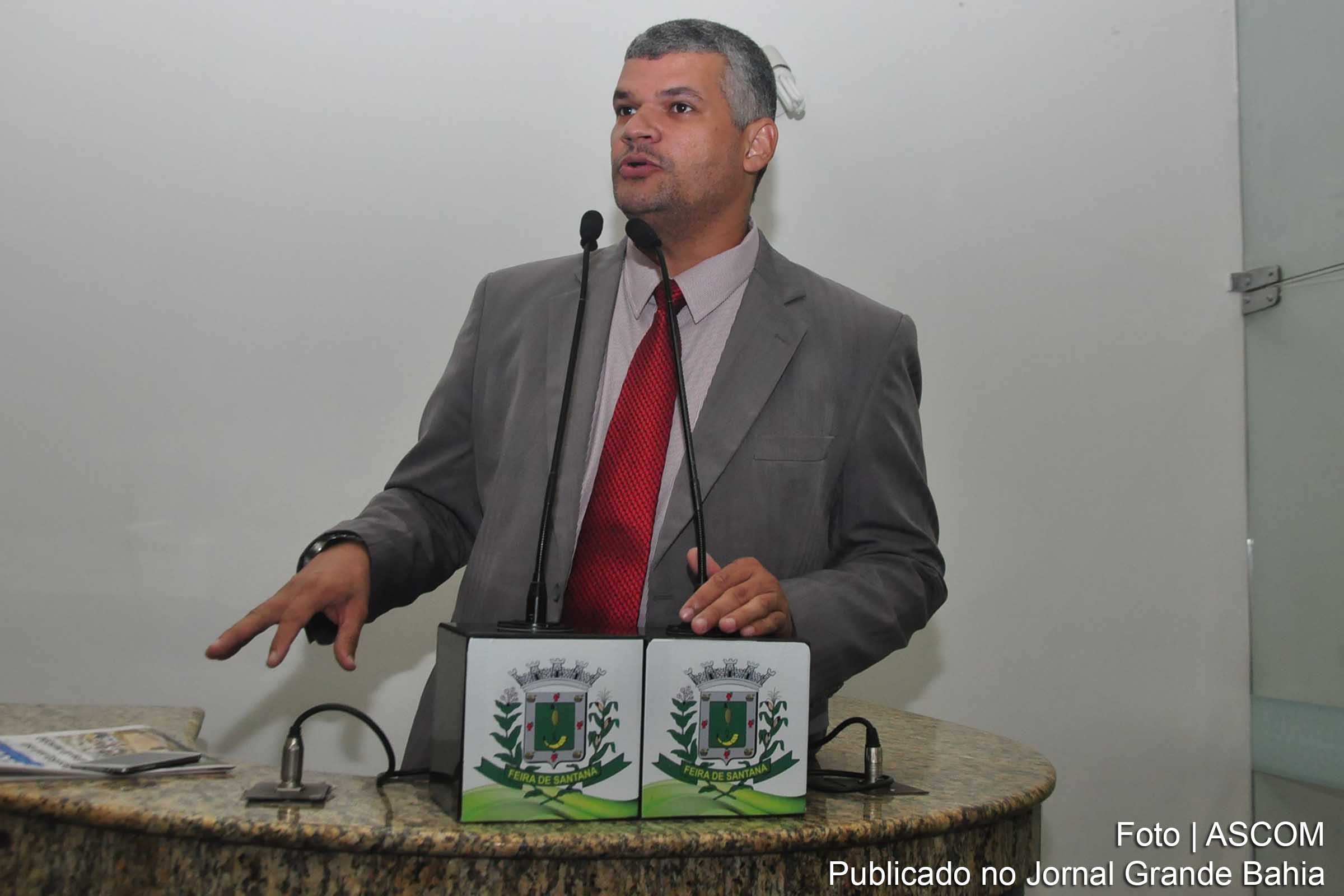 Vereador Pablo Roberto criticou a atuação do setor de fiscalização do uso do solo do Município de Feira de Santana.