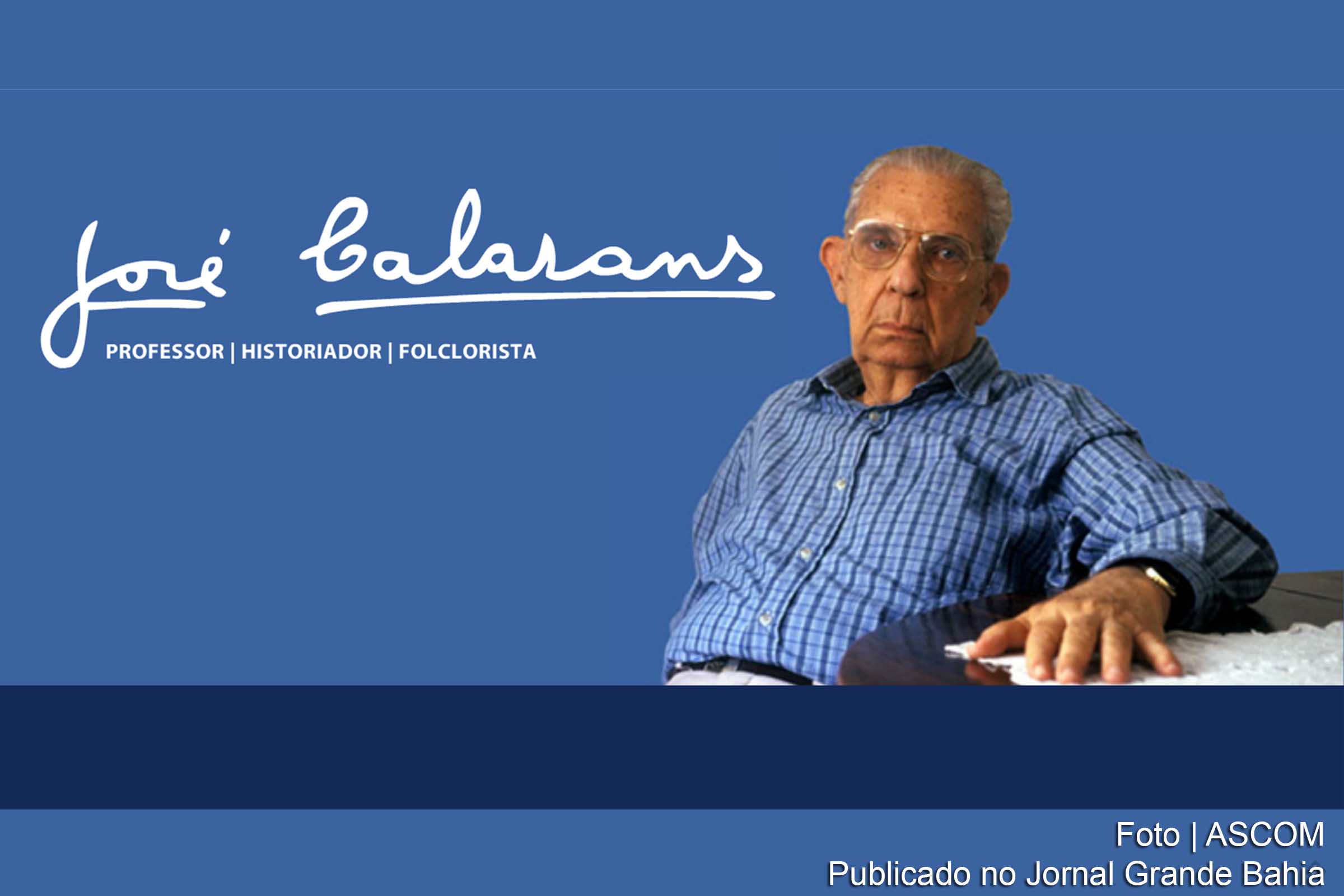 Sessão Especial na Alba celebra centenário do professor José Calasans Brandão da Silva.