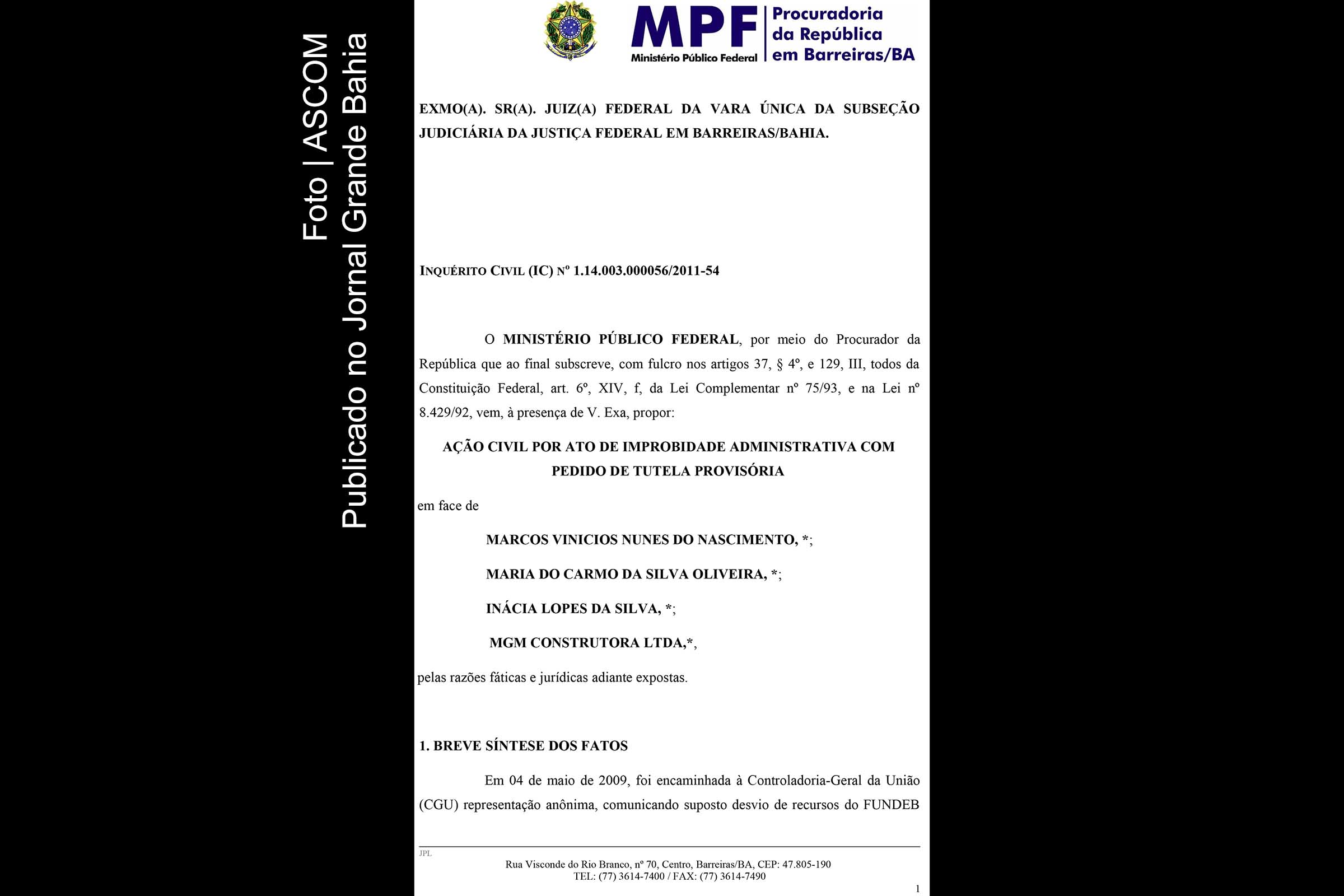 O valor de R$ 424.988,11 foi bloqueado em bens do ex-gestor e dos outros três réus para assegurar o ressarcimento dos recursos ao Fundeb.