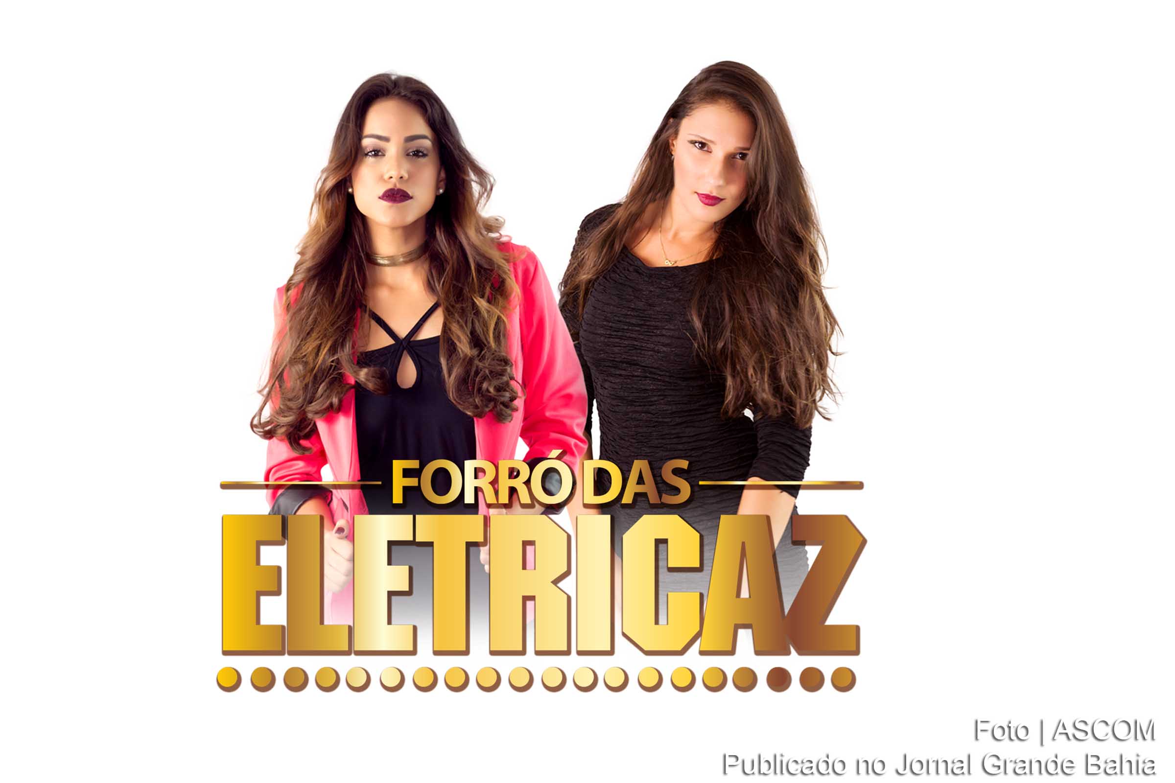 Cartaz anuncia 'Forró das Eletricaz'. Evento ocorre em Feira de Santana.