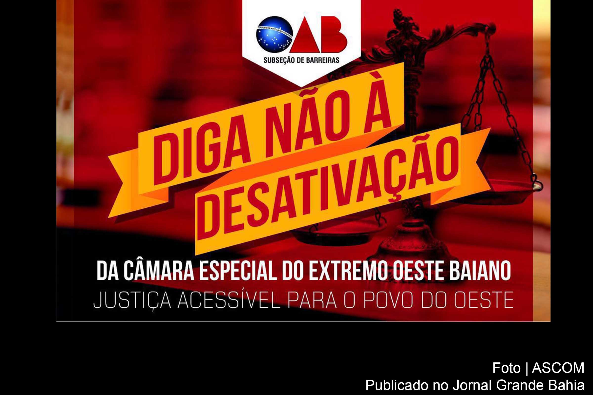 OAB de Barreiras lança campanha em defesa da manutenção da Câmara Especial do Extremo Oeste Baiano.