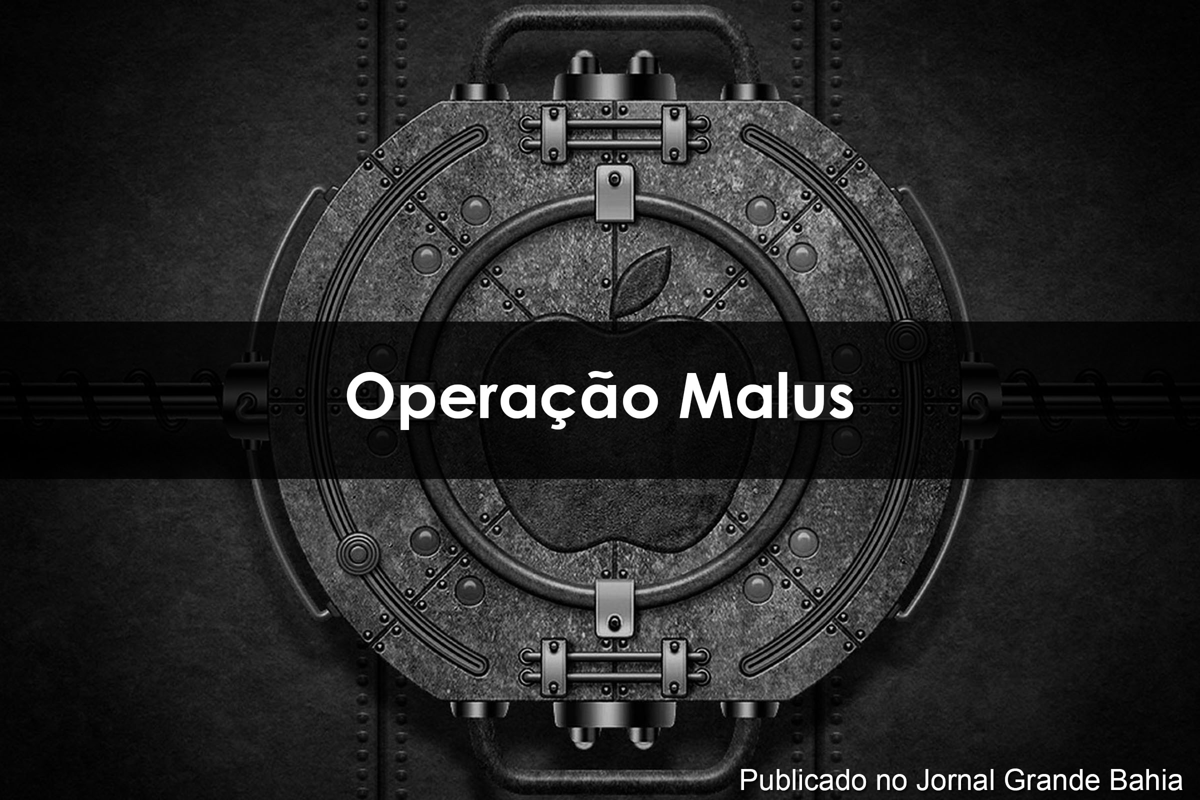 Polícia Federal, Receita Federal e Ministério Público Federal deflagraram, em 11 de março de 2010, a Operação Malus. A investigação ocorreu na 2ª Vara Especializada Criminal da Seção Judiciária da Bahia e buscou apurar o descaminho, a evasão de divisas e crimes contra a ordem tributária supostamente praticados por empresários baianos que atuam no ramo de informática.