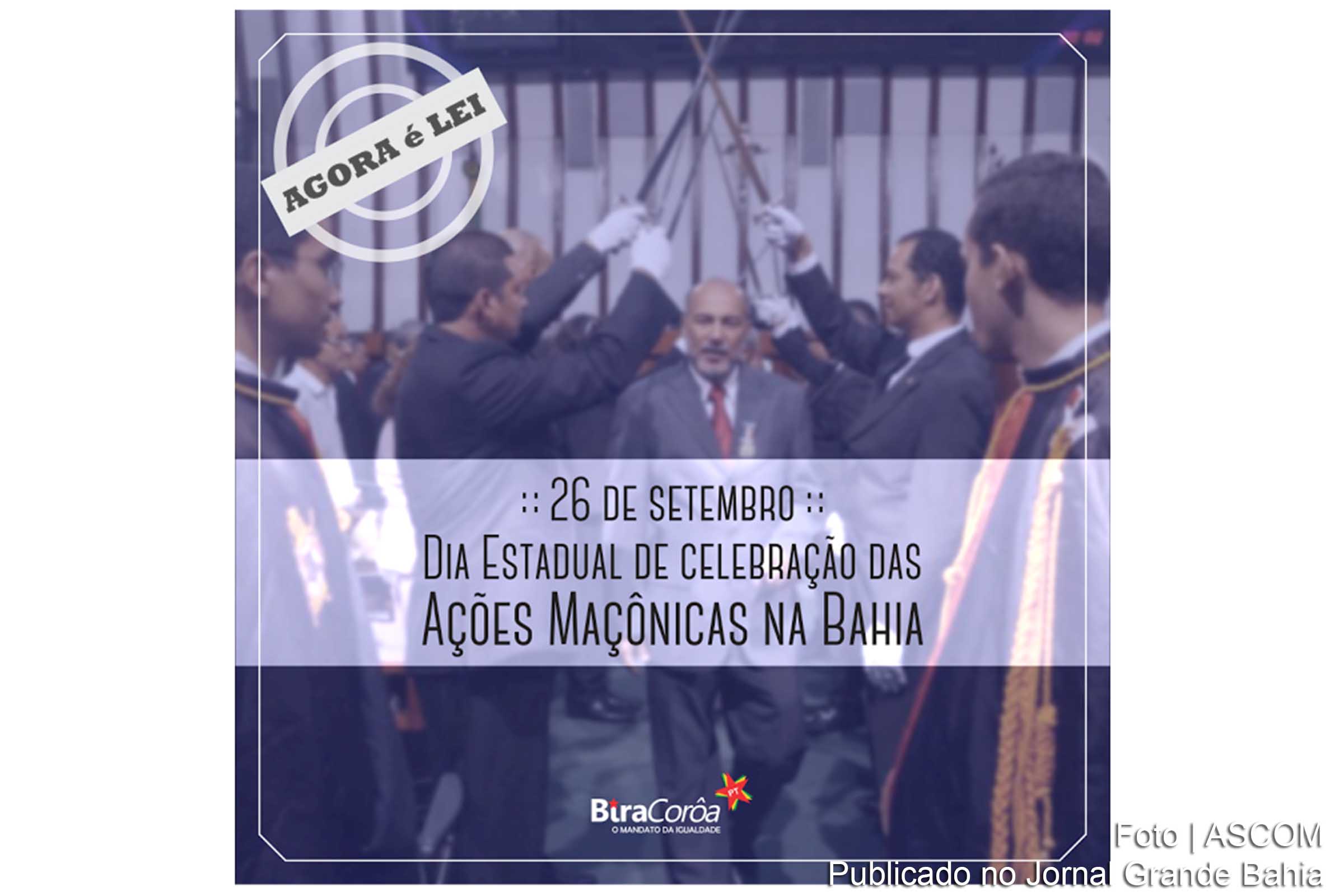 Deputado Bira Corôa oficialização do ‘Dia Estadual de Celebração às Ações Maçônicas’