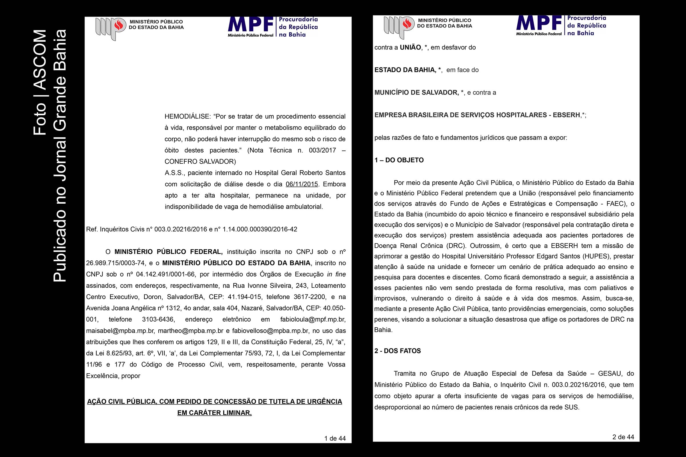 Investigação constatou deficiências, em todo o estado, no atendimento a pacientes; Estado da Bahia, Município de Salvador e Ebserh são alvos da ação.