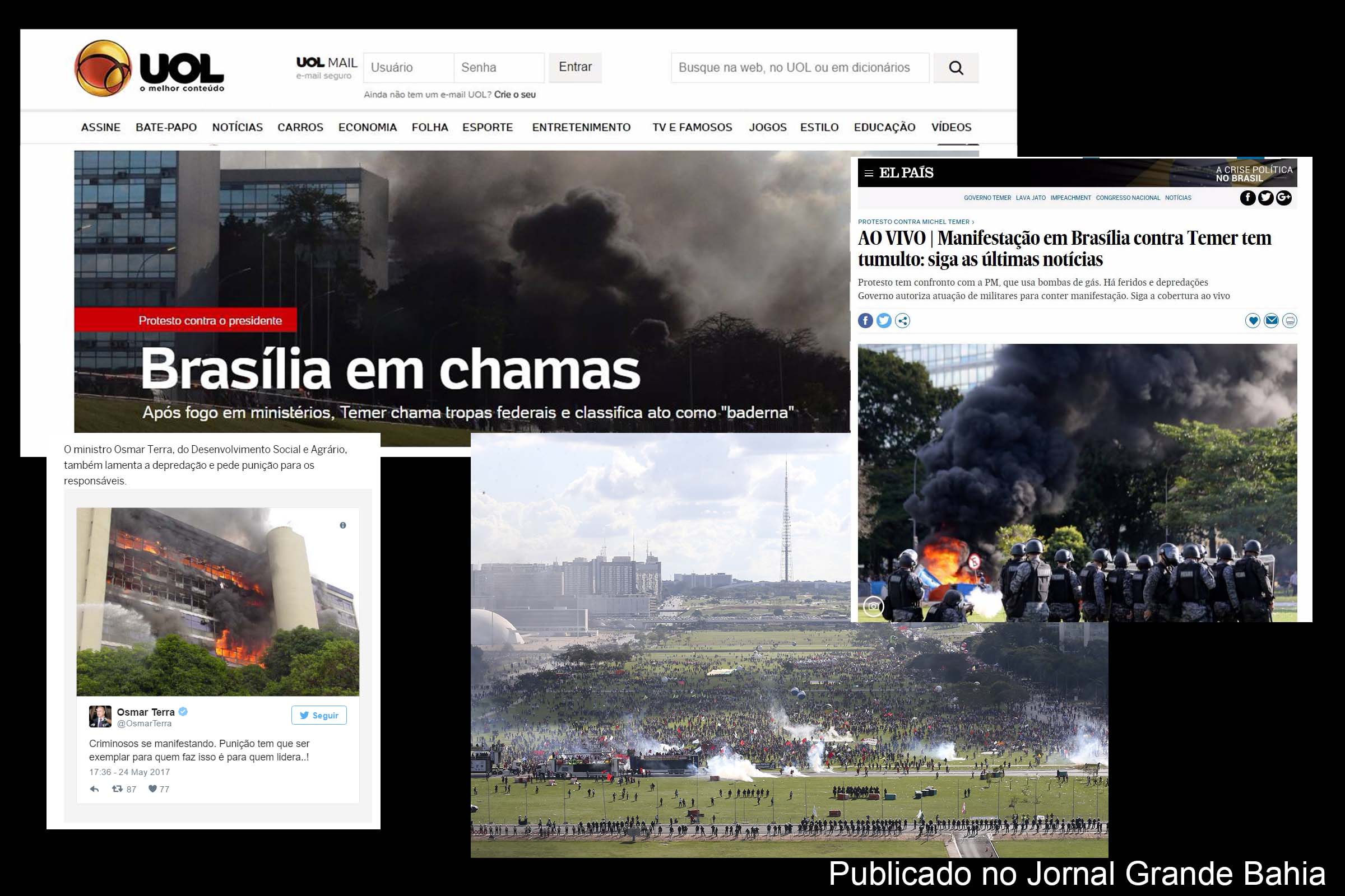 Protestos contra o presidente Michel Temer, em Brasília. Veículos de comunicação registram estado de violência e ruptura da ordem democrática.