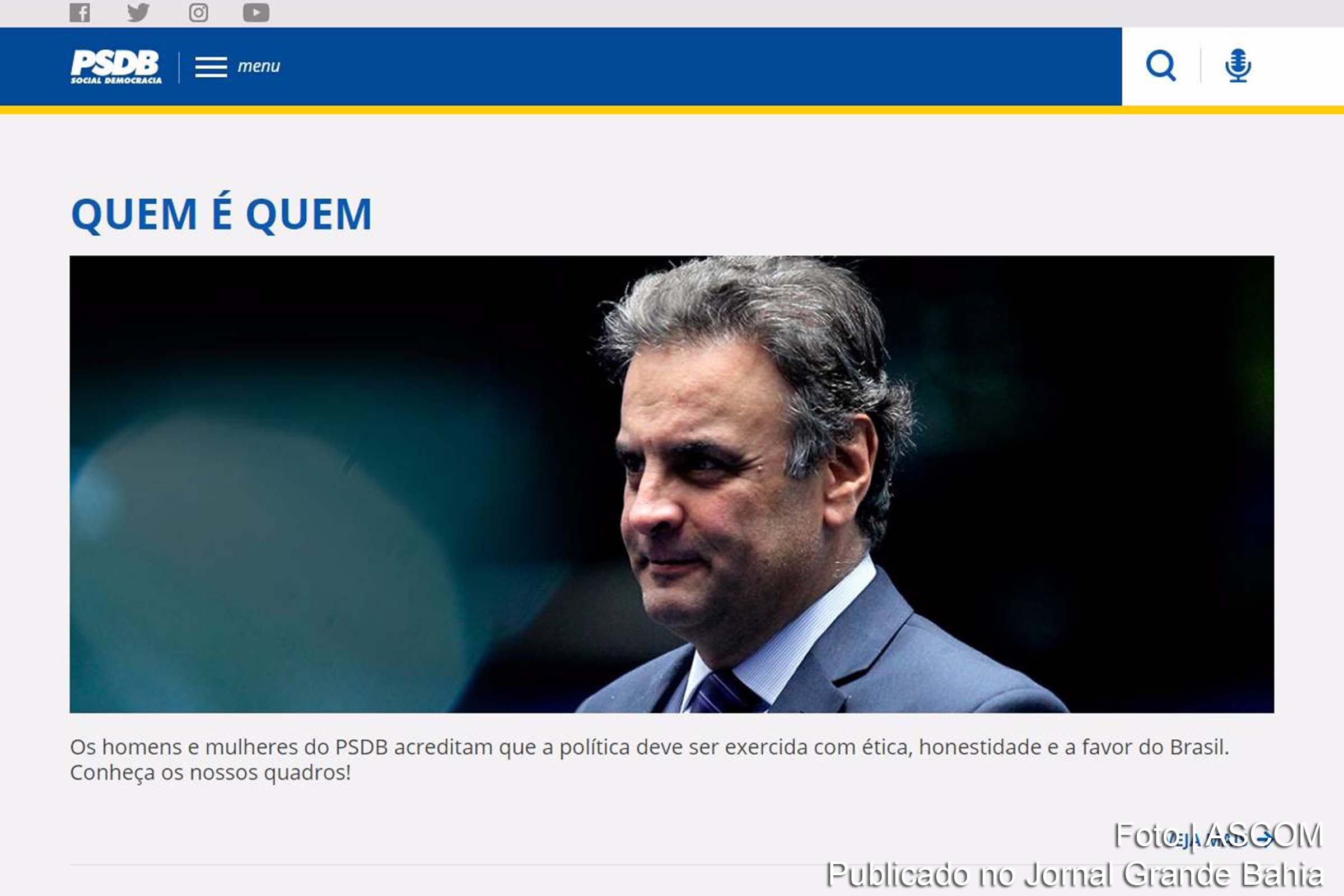 Site do PSDB apresenta imagem do presidente nacional do partido, senador Aécio Neves, com a seguinte legenda: “os homens e mulheres do PSDB acreditam que a política deve ser exercida com ética, honestidade e a favor do Brasil. Conheça os nossos quadros!”. Observando o contexto do Caso Lava Jato, o que dizer?