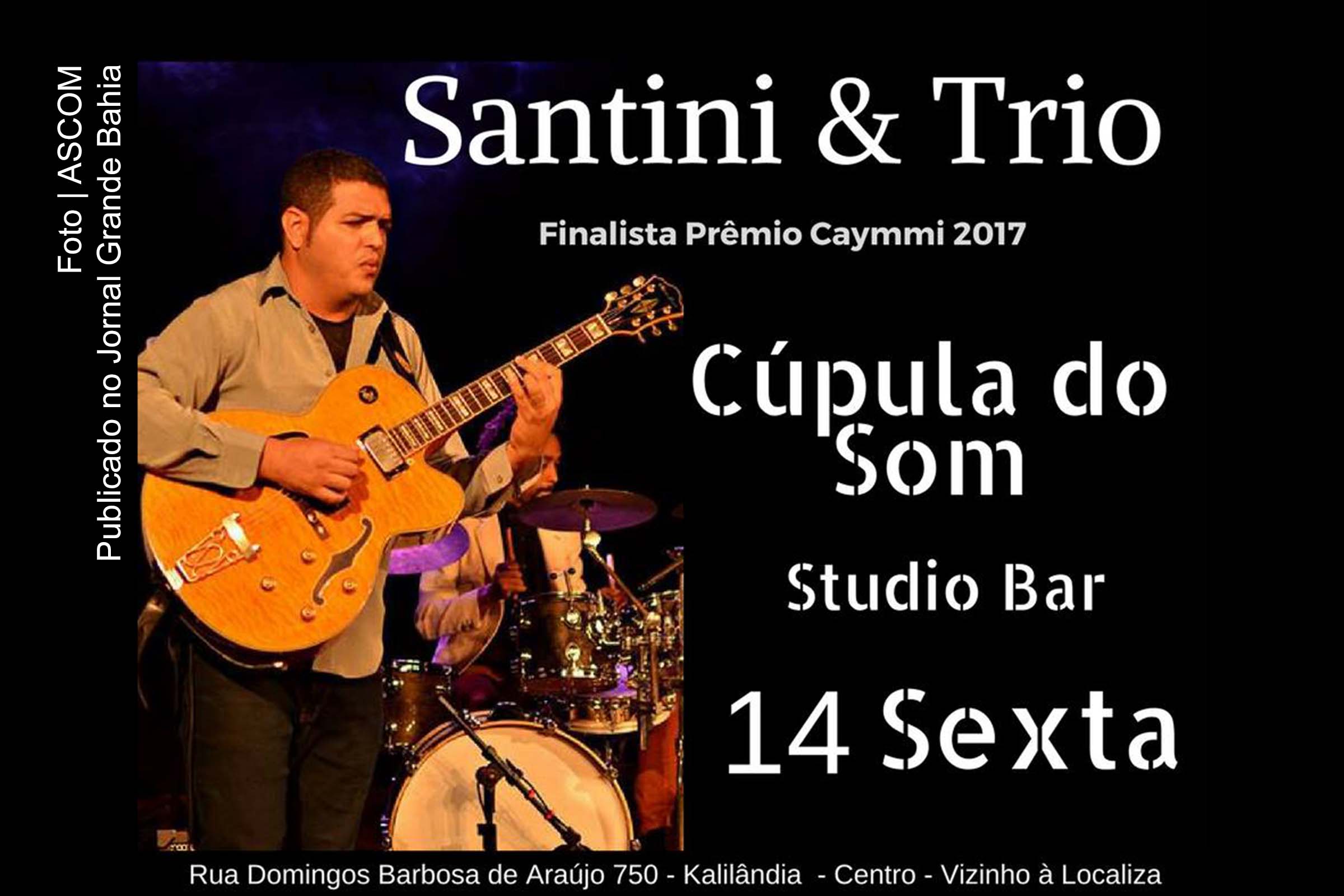 Finalista do Prêmio Caymmi, Santini & Trio é o primeiro convidado da Cúpula do Som.