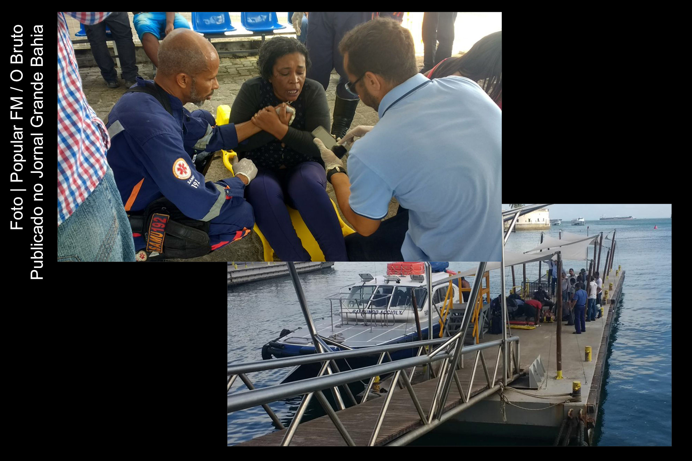 SAMU transfere para Salvador vítimas mais graves do naufrágio com a embarcação Cavalo Marinho I; 23 morreram; acidente ocorreu em Mar Grande, na Baía de Todos os Santos