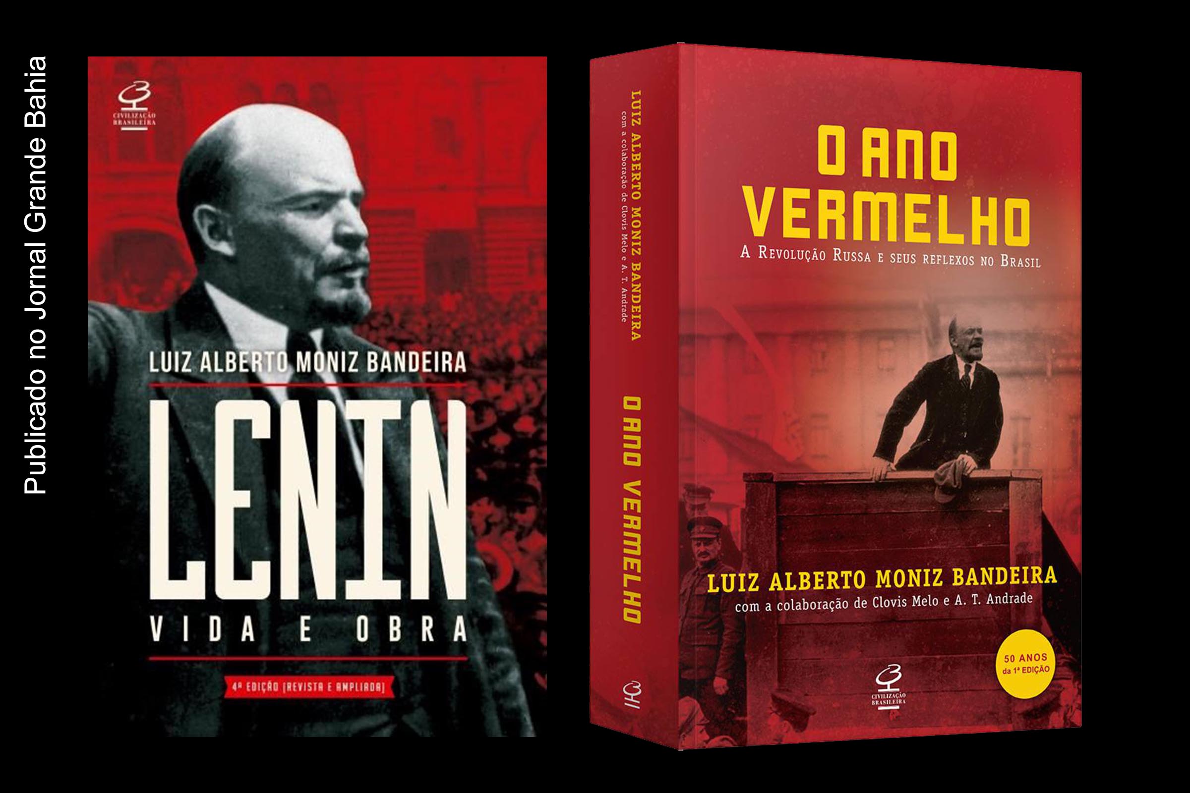 Capas dos livros ‘Lenin: vida e obra’ e ‘O Ano Vermelho: A Revolução Russa e seus reflexos no Brasil’, de autoria de autoria de Moniz Bandeira.