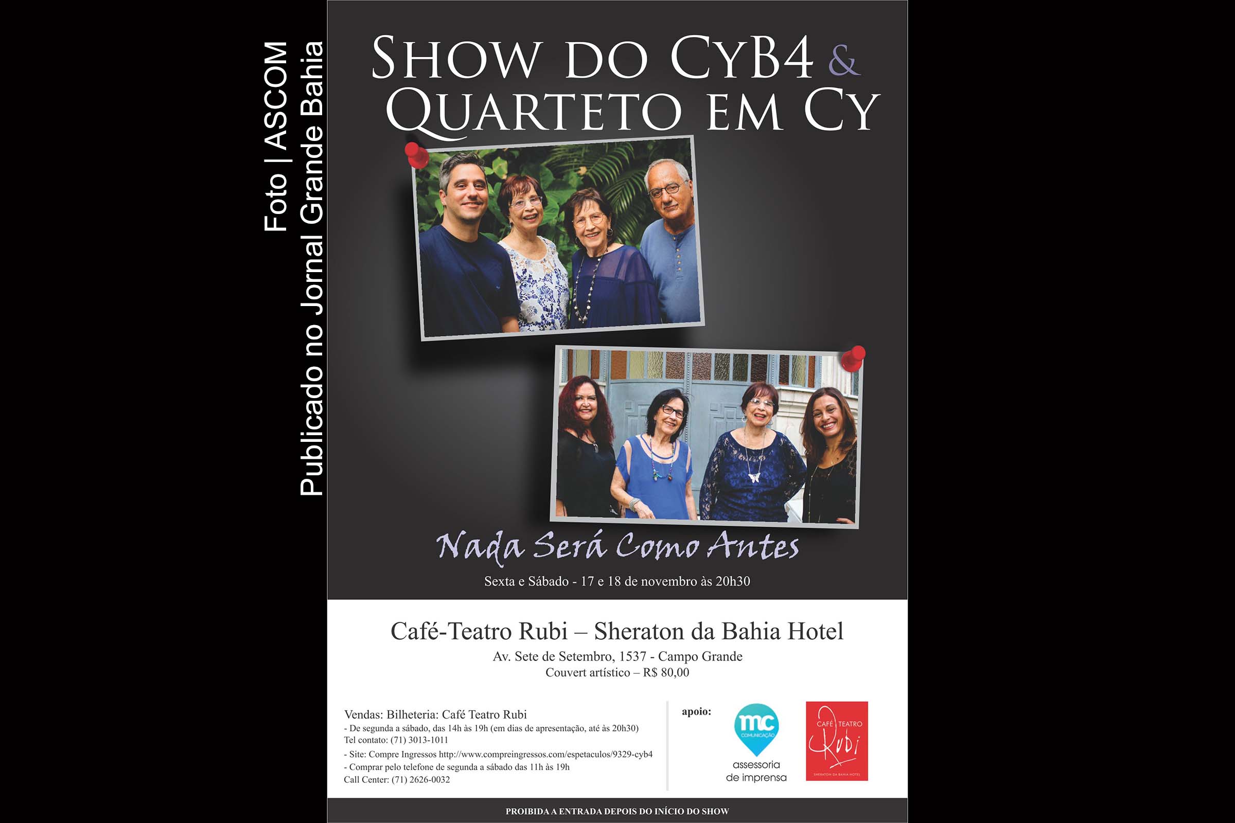 Cartaz anuncia show do CyB4 e Quarteto em Cy 'Nada Será Como Antes'.