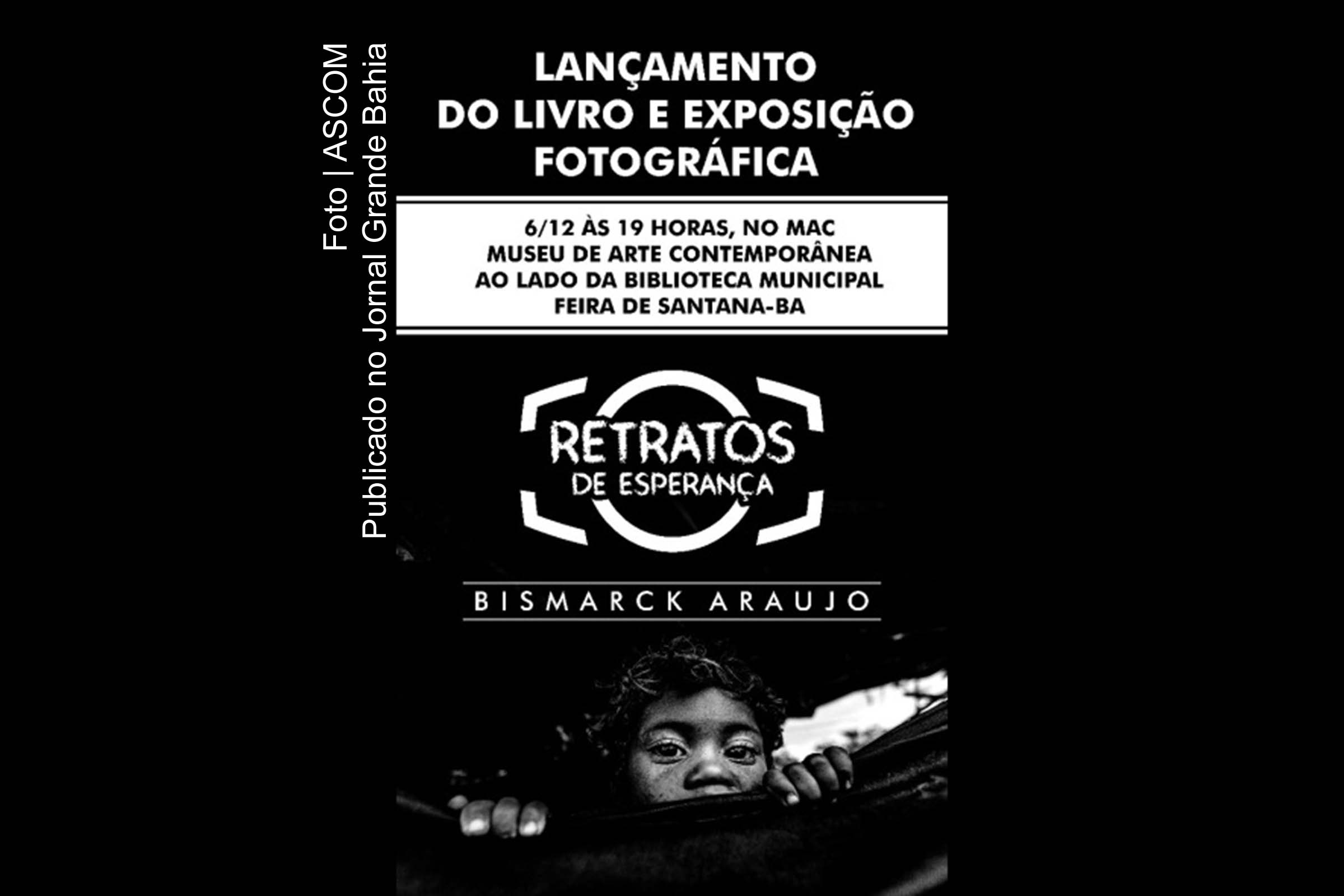 Cartaz do Lançamento da exposição fotográfica e do livro 'Retrato de Esperança'.