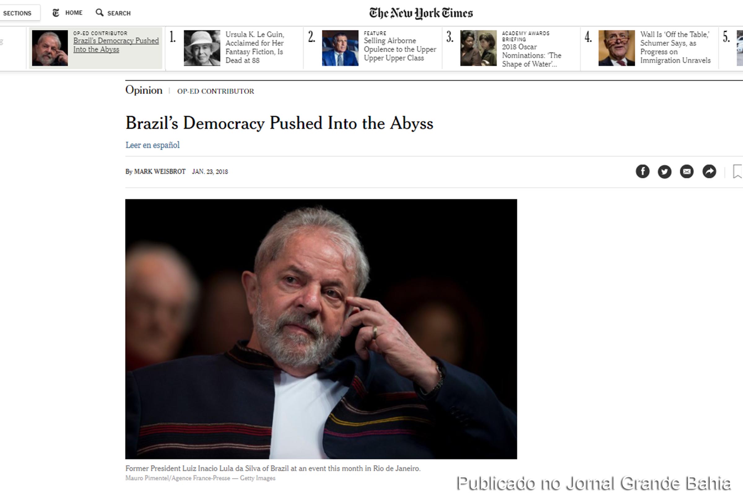 Artigo publicado nesta terça no maior jornal do mundo mostra como um juiz e um tribunal parciais podem “empurrar a democracia do Brasil para o abismo”. O processo contra Lula aos olhos do mundo: a condenação sem provas significaria a "erosão da democracia".
