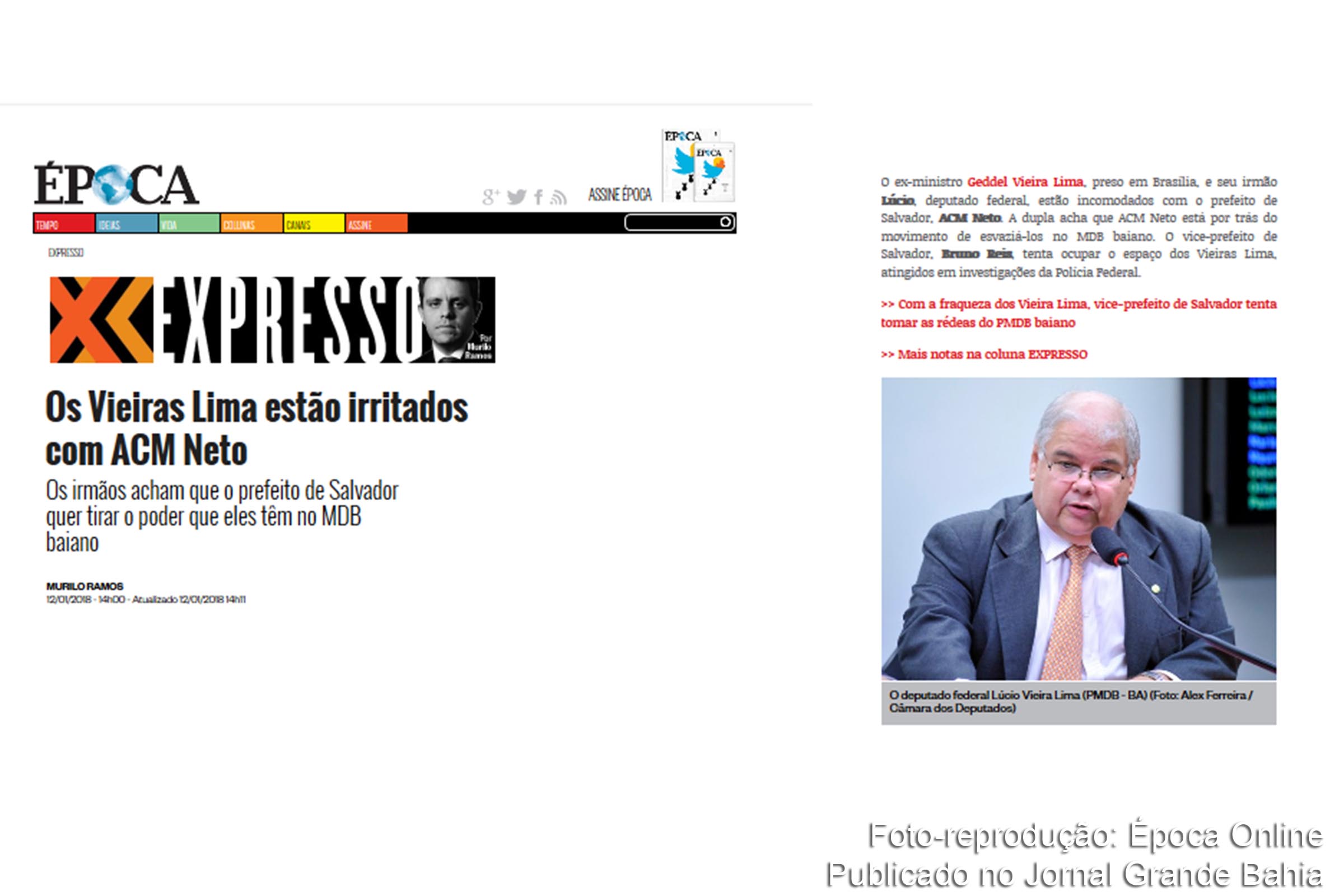 Reportagem da Revista Época destaca que os Vieiras Lima estão irritados com ACM Neto e acreditam que o prefeito de Salvador quer tirar o poder que eles têm no MDB baiano’.