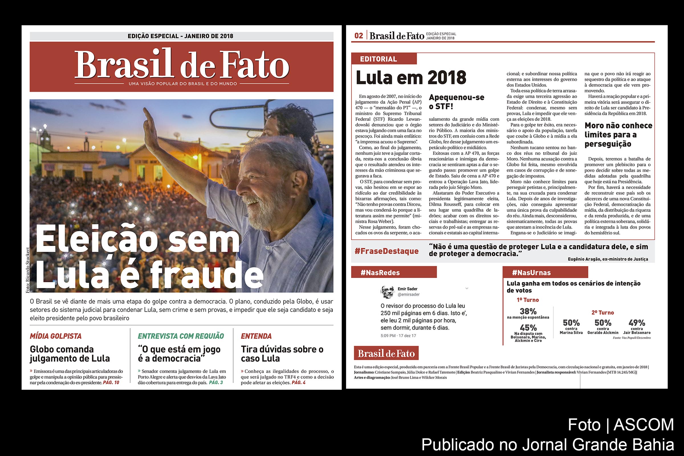 Produzida em parceria com a Frente Brasil Popular, edição do Jornal Brasil de Fato questiona arbitrariedades da Operação Lava Jato. O jornal tem objetivo de trazer a contrapartida da narrativa do debate político diante do julgamento de Lula.
