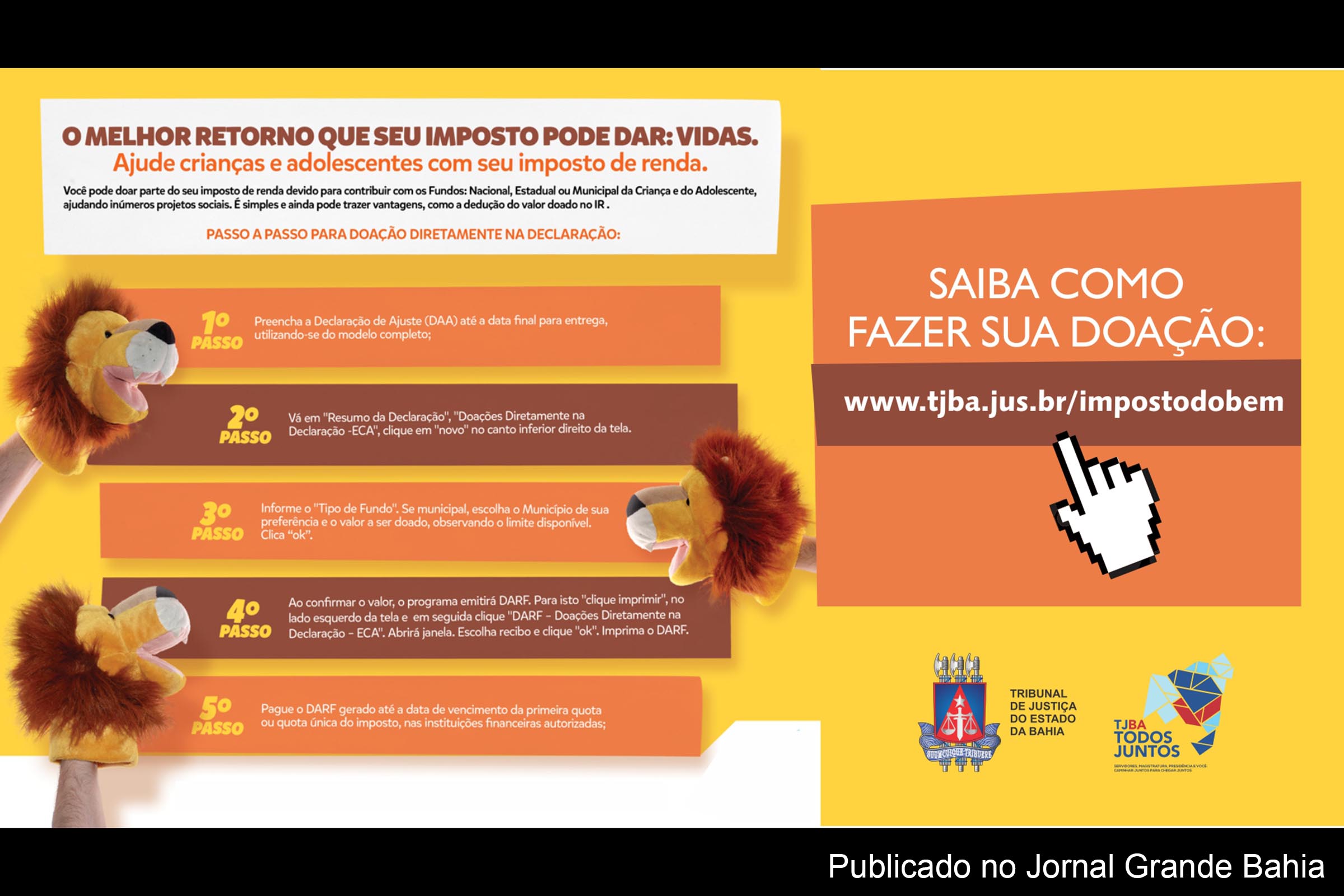 Cartaz da campanha do TJBA ‘Imposto do Bem’, explica as etapas necessárias para que o declarante do Imposto de Renda defina o destino de parte do imposto devido para assistência à infância e adolescência.