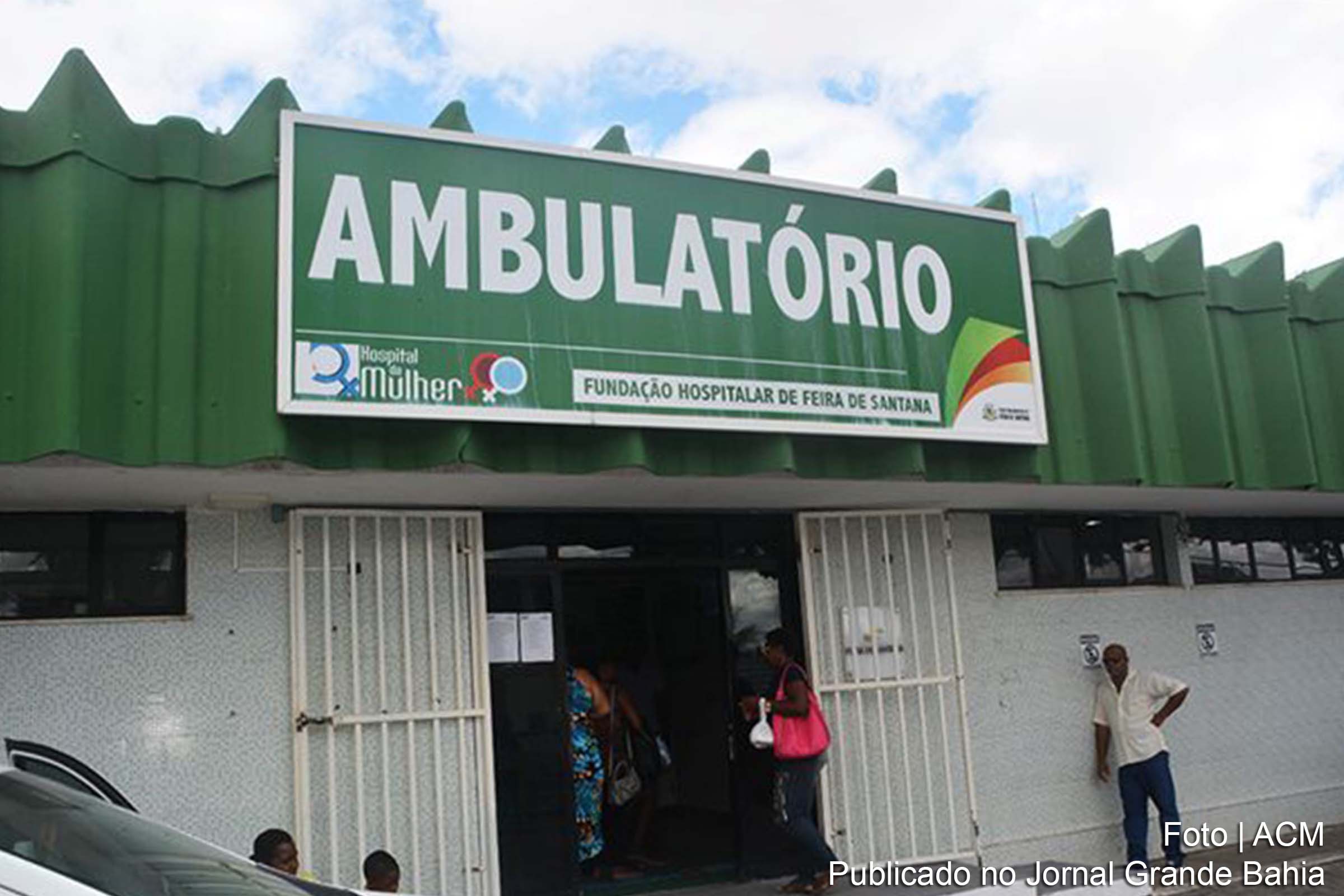 Fachada do ambulatório do Hospital da Mulher de Feira de Santana.