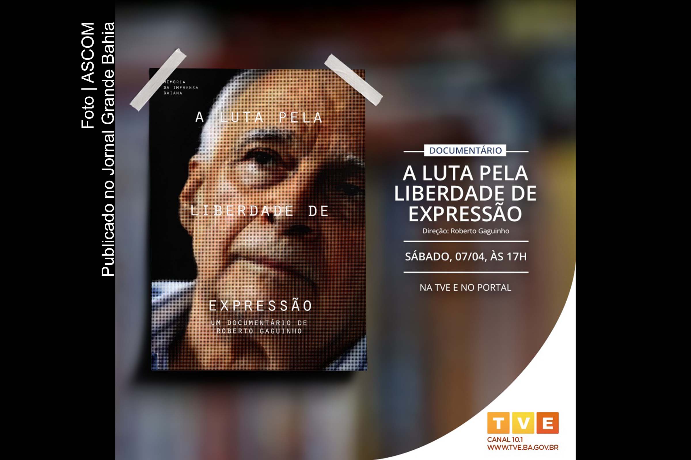 Cartaz anuncia exibição do documentário 'A luta pela liberdade de expressão' na TVE Bahia.