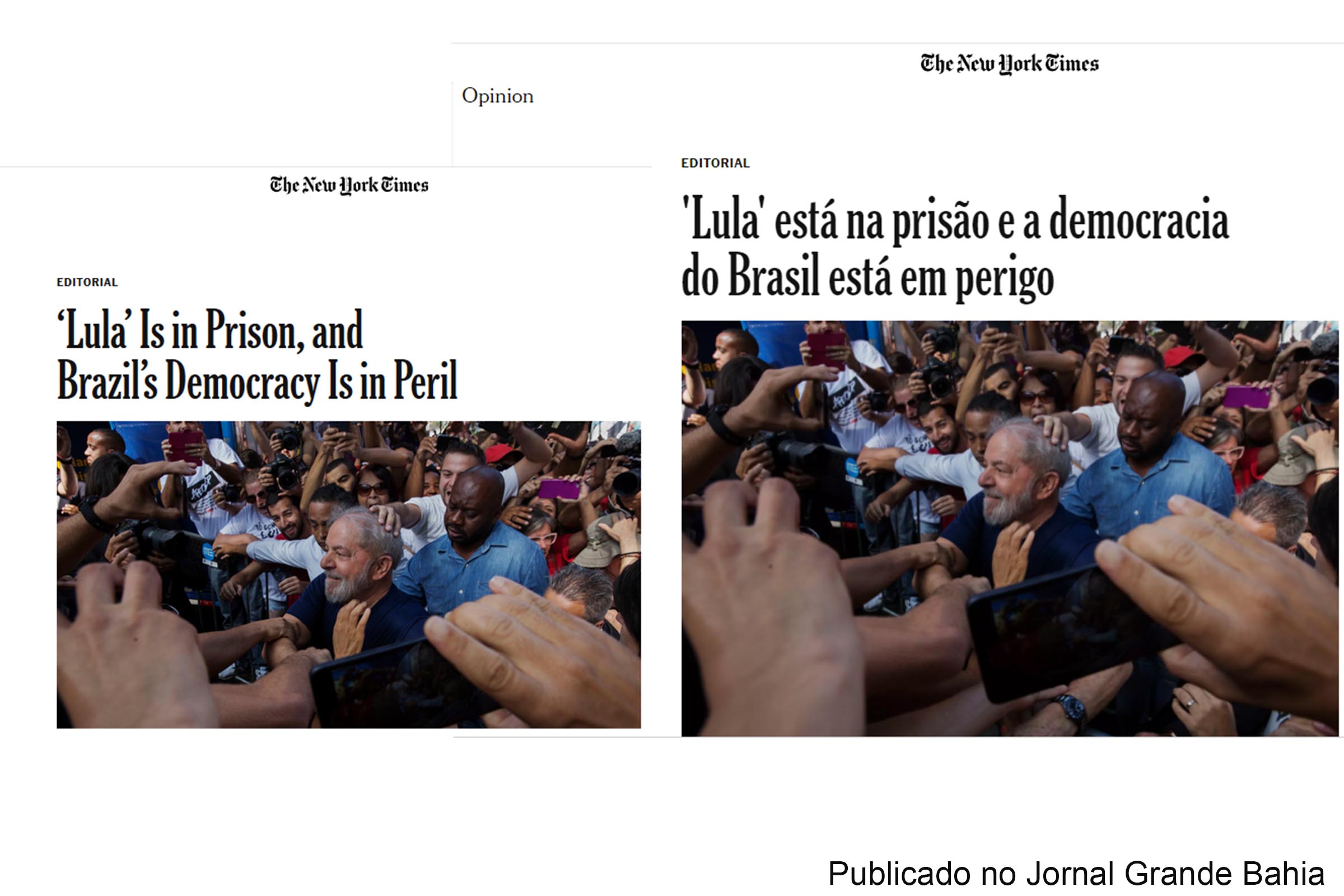 Reprodução de parte do editorial do jornal The New York Times, com título ‘Lula está na prisão e a democracia do Brasil está em perigo’.