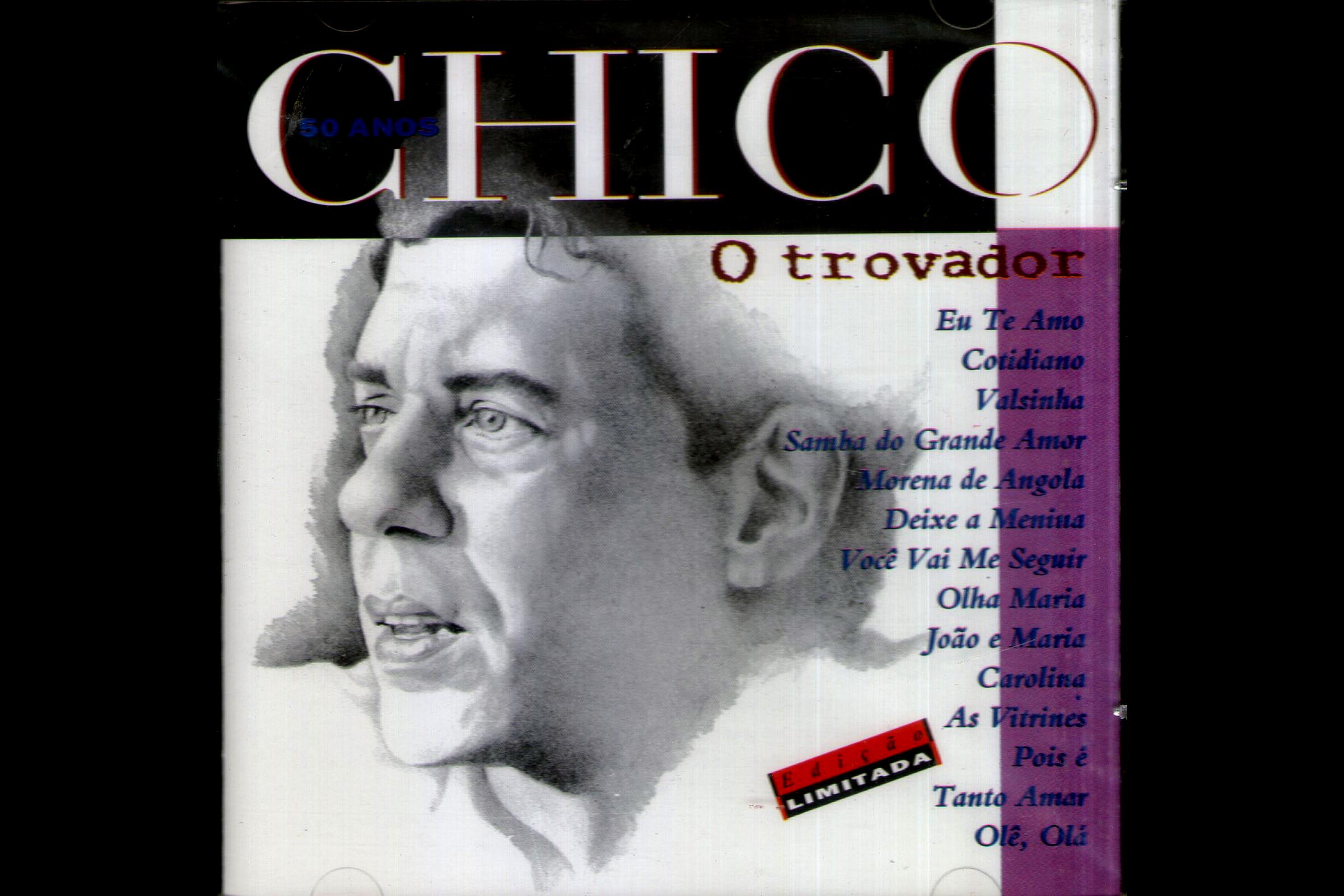 ‘Trovador’, título do disco de Chico Buarque de Holanda.
