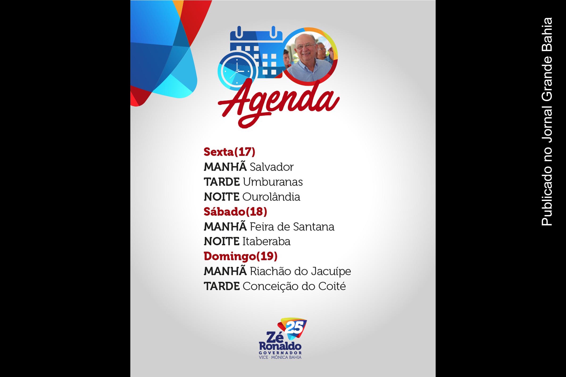 Cartaz anuncia agenda de José Ronaldo de 17 a 19 de agosto de 2018.