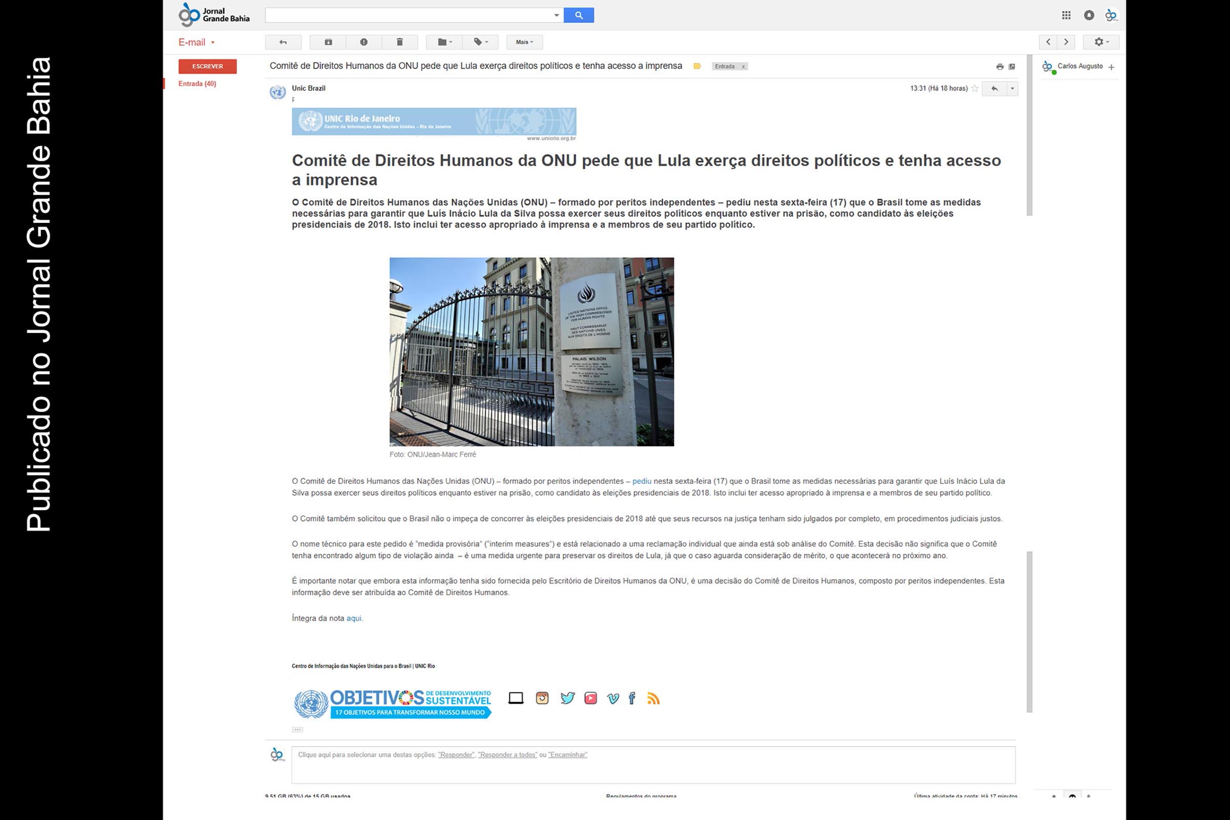 Eleições 2018: Centro de Informação da ONU no Brasil encaminhou nota ao JGB informando sobre decisão que determina que Governo do Brasil assegure à Lula participação na disputa pela presidência da República.
