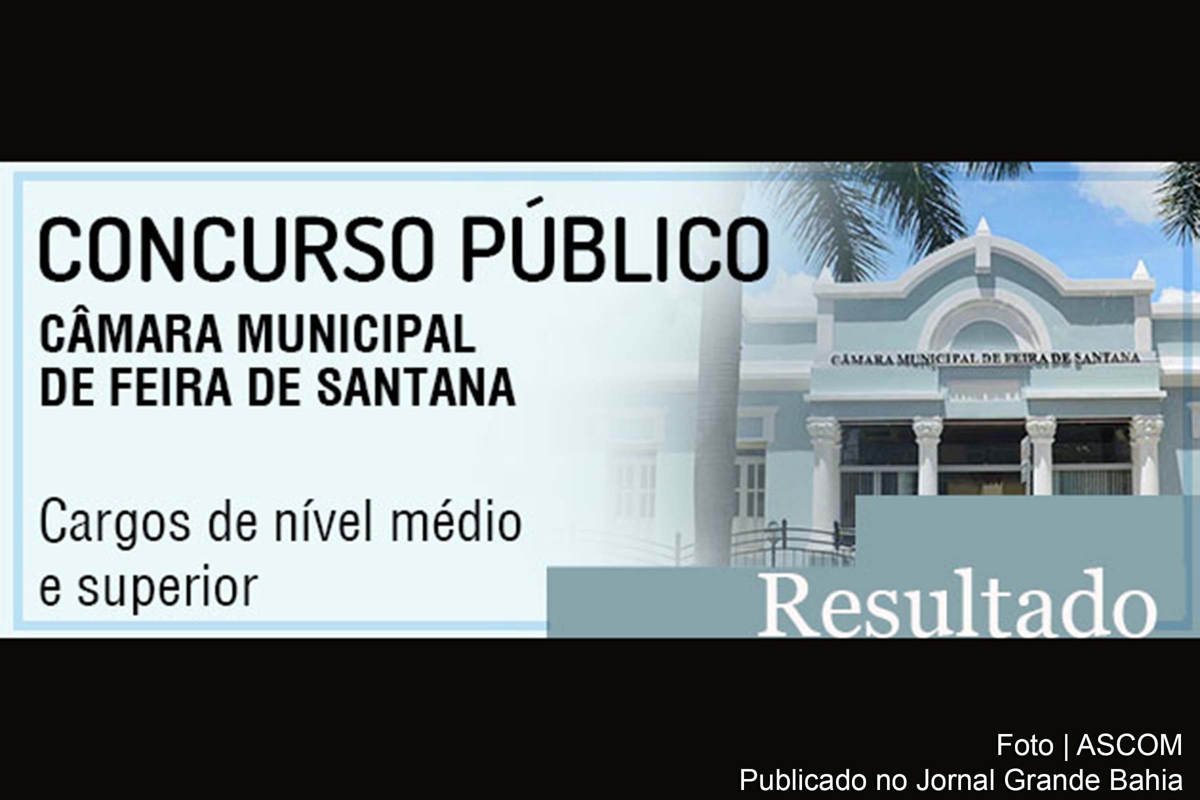 Resultado do concurso da Câmara Municipal de Feira de Santana está disponível no Diário Oficial.