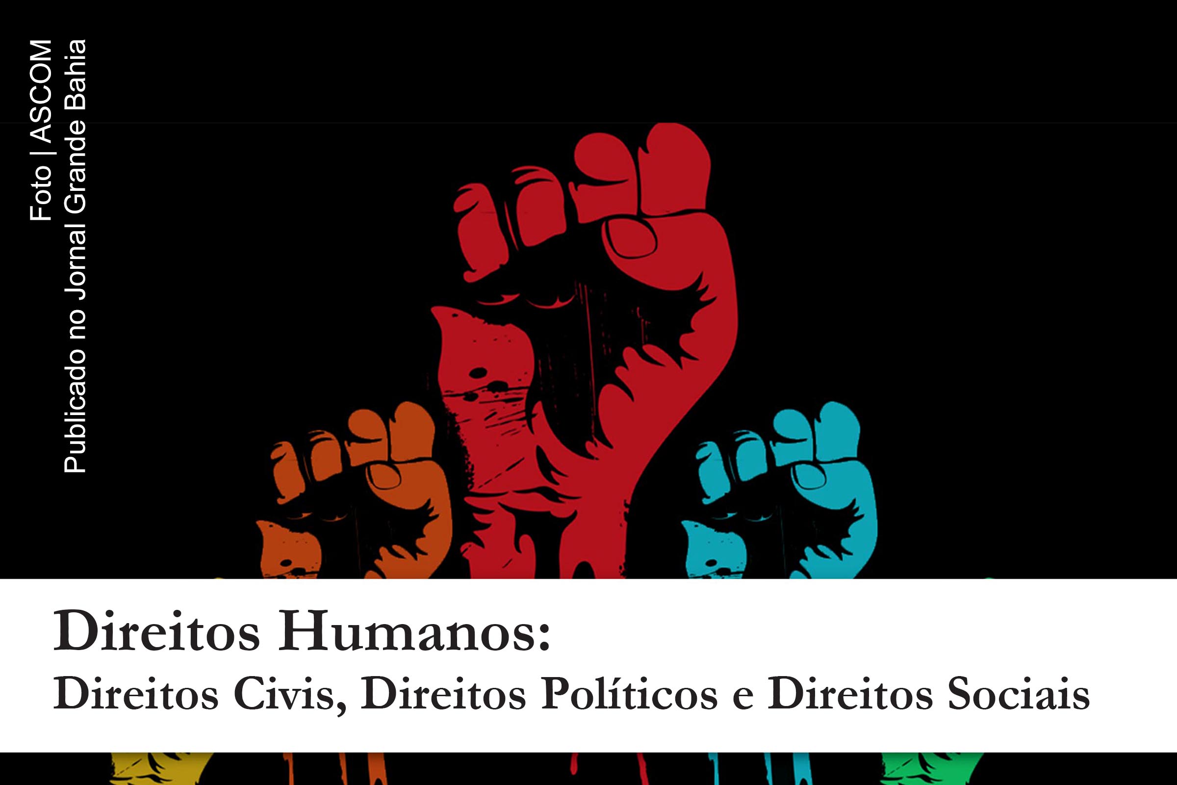 Direitos humanos de que se trata, o que é isto? | Por João Baptista Herkenhoff