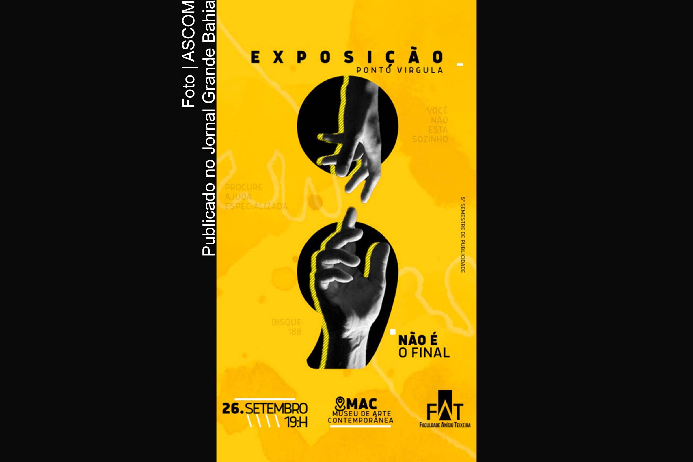 Cartaz anuncia exposição 'Ponto e Vírgula' em alusão ao Setembro Amarelo.